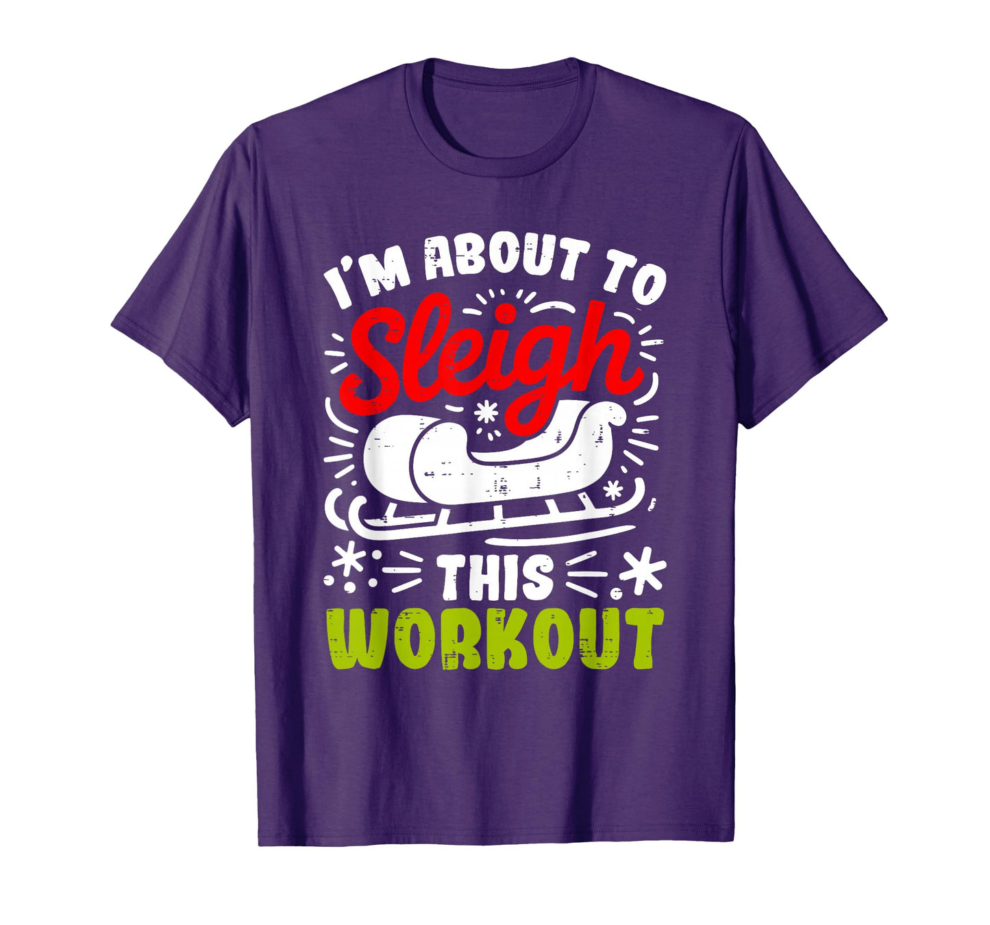 I'm About to Sleigh This Workout Gym Funny Christmas Santa T-Shirt