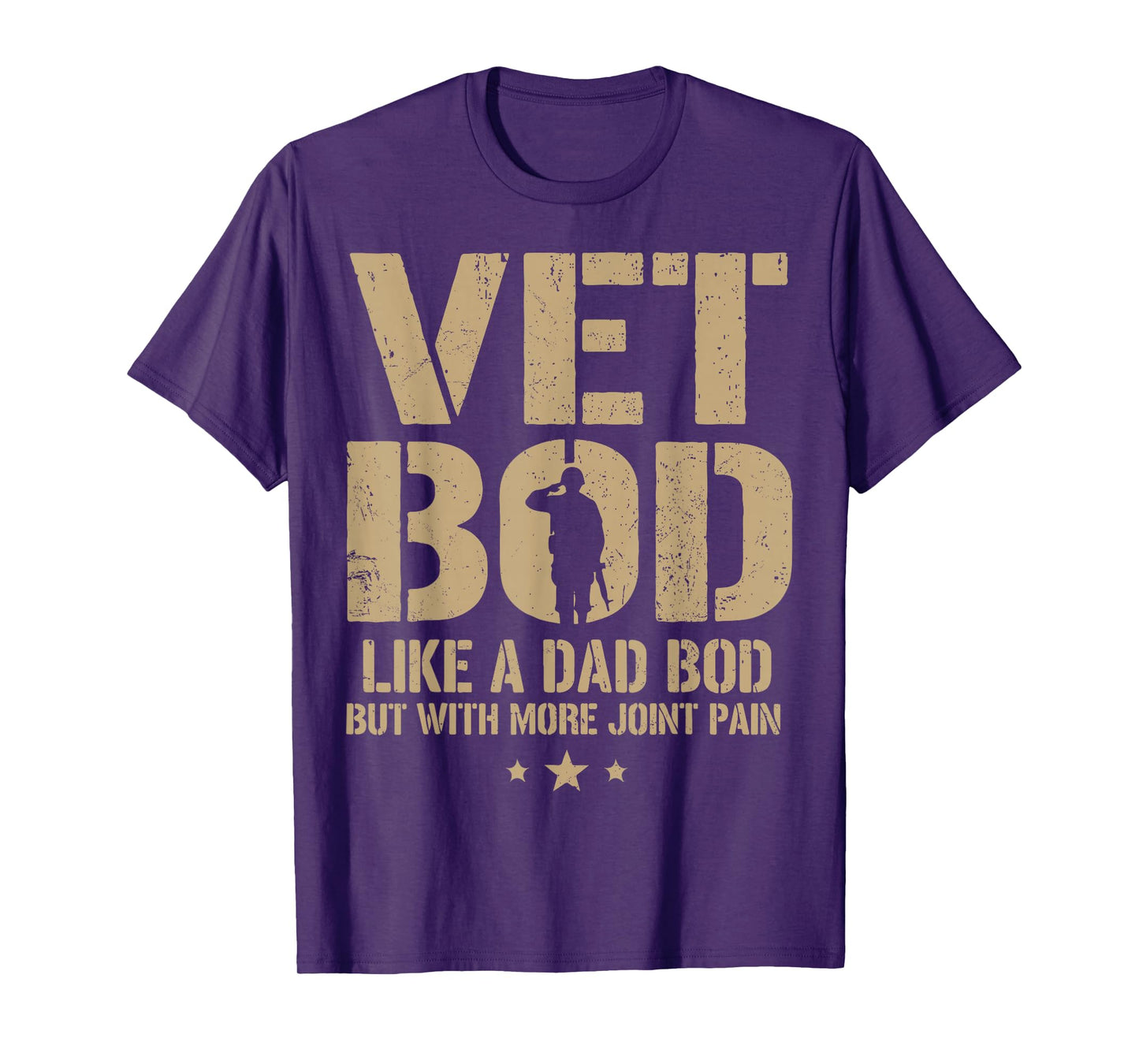 Vet BOD Like A Dad BOD But with More Joint Pain Military Vet T-Shirt