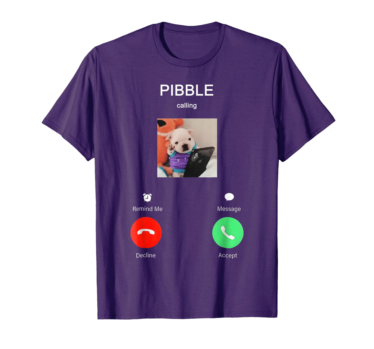 Pibble is Calling Funny Meme for Meme Fans Dog Lovers T-Shirt
