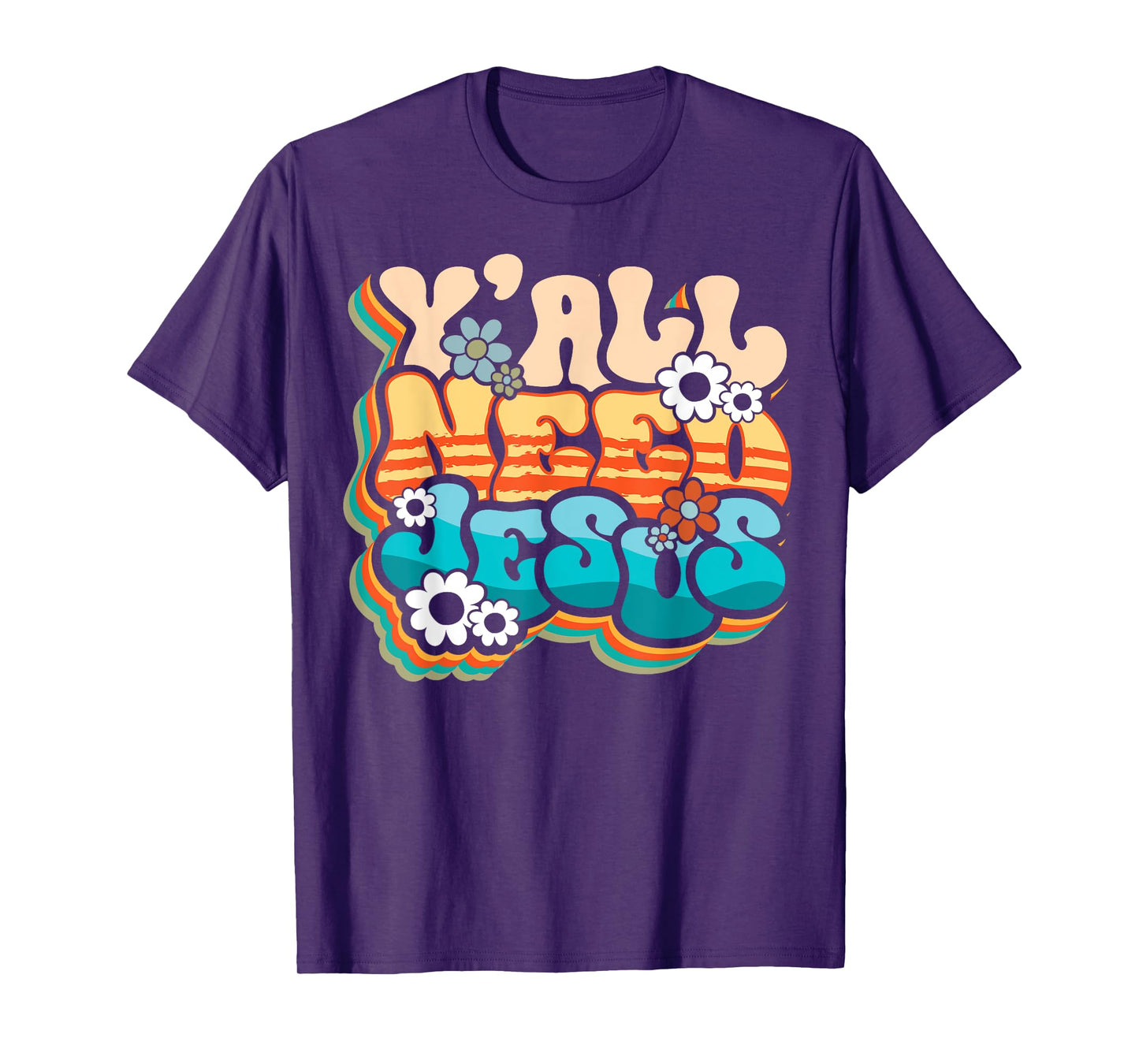 Y'all Need Jesus Christ Groovy Christian Religious Retro T-Shirt