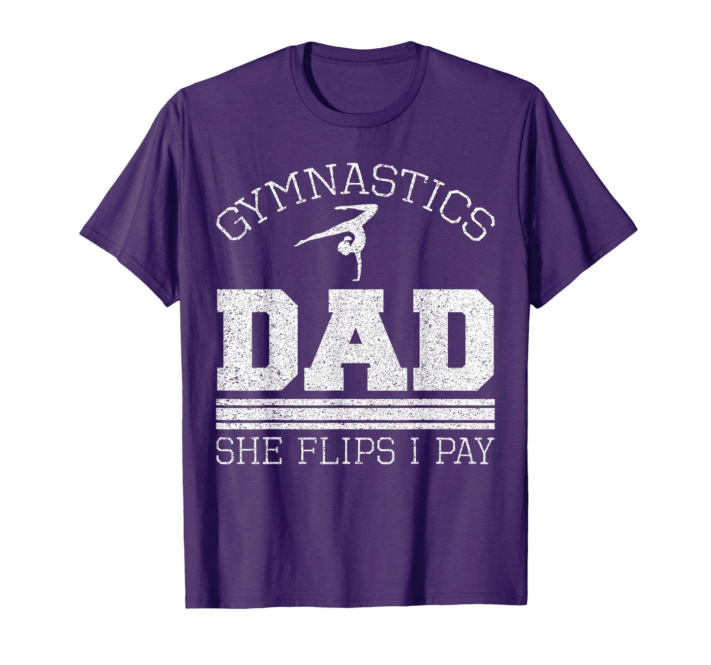 Gymnastics Dad She Flips I Pay Gymnast Balance Gymnastics T-Shirt