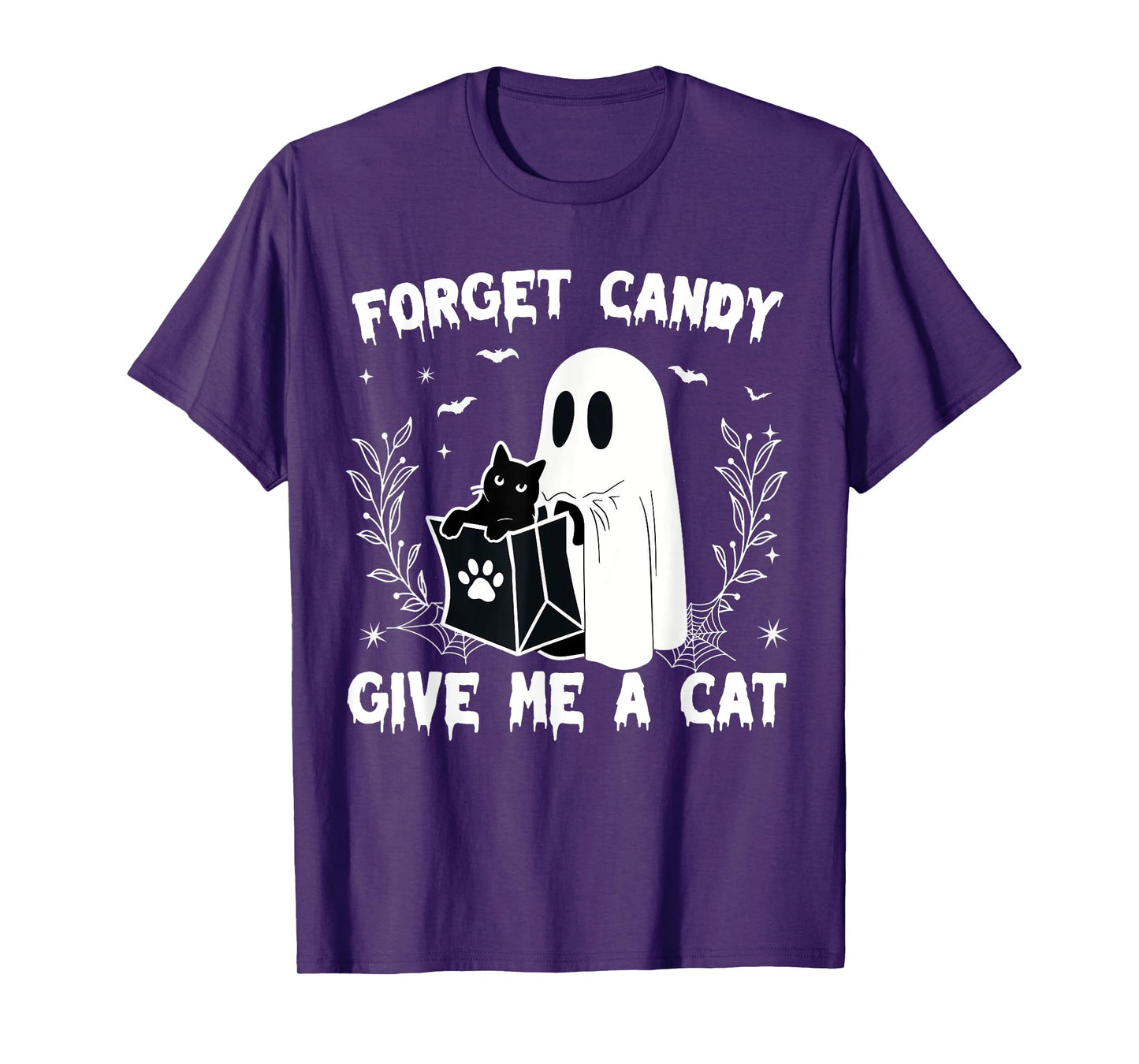 Forget Candy Give Me Cat Funny Halloween Cat Lover Women Men T-Shirt