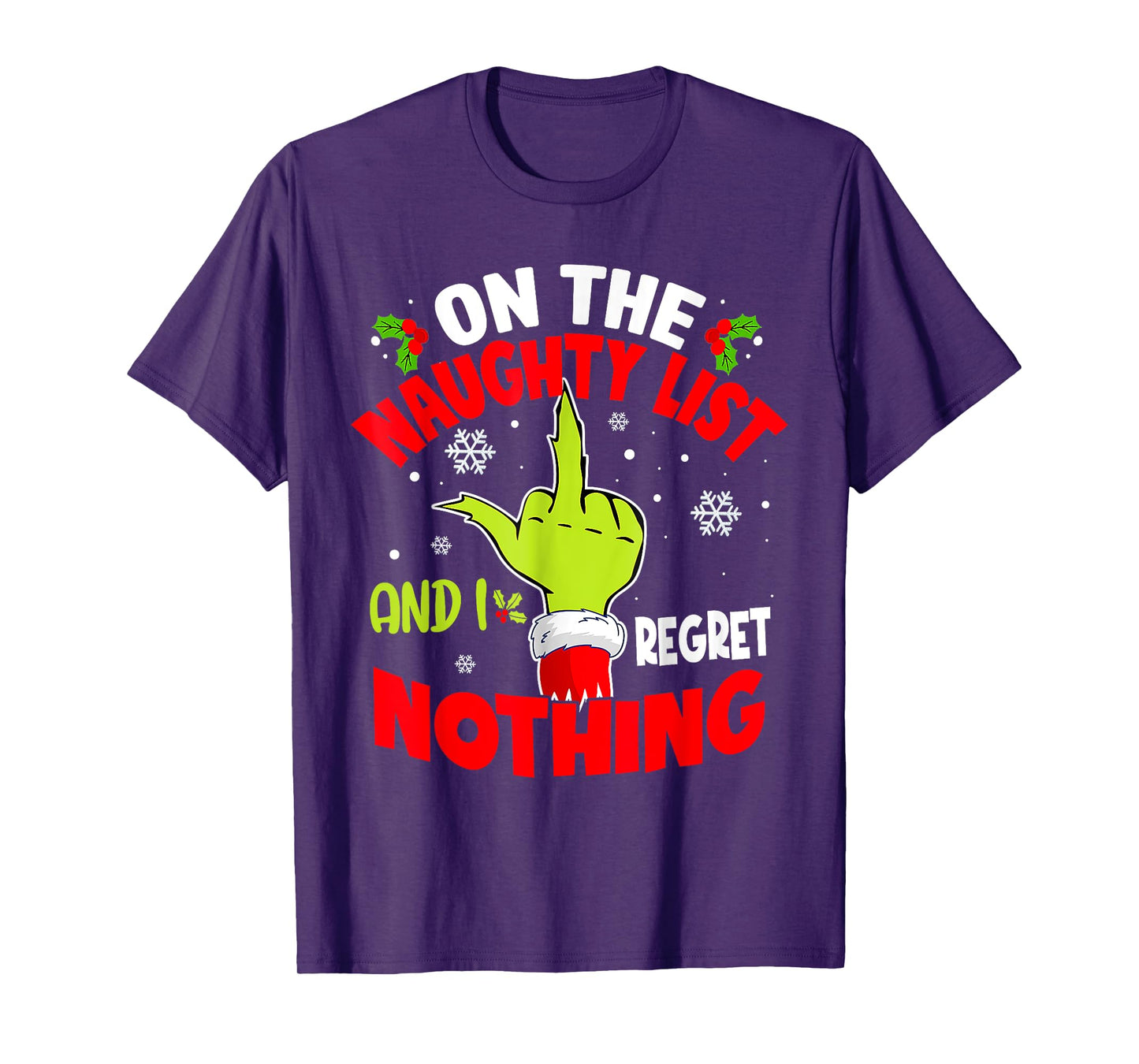 I'm On The Naughty List And I Regret Nothing Funny Christmas T-Shirt