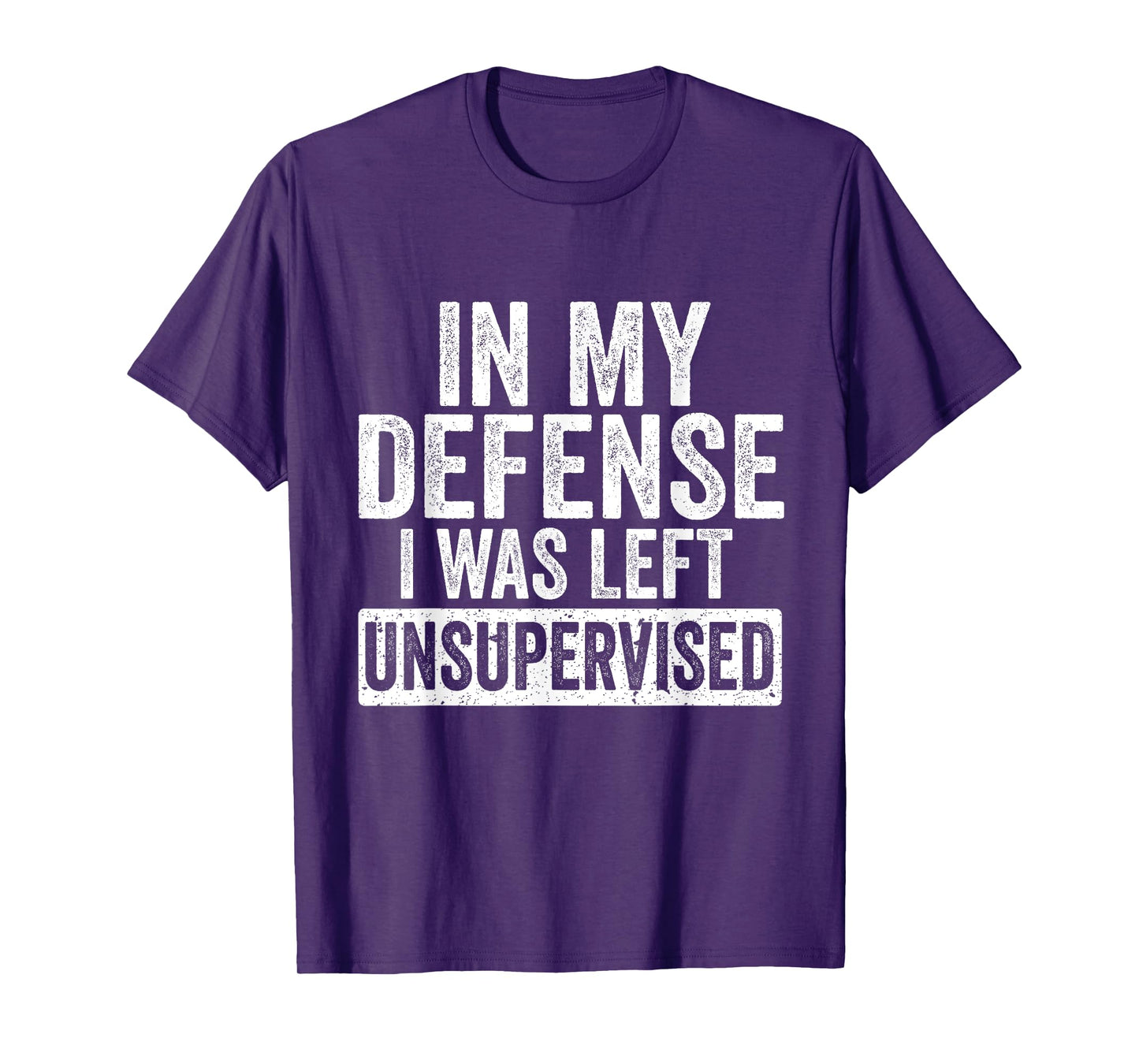 In My Defense I Was Left Unsupervised Funny Vintage T-Shirt