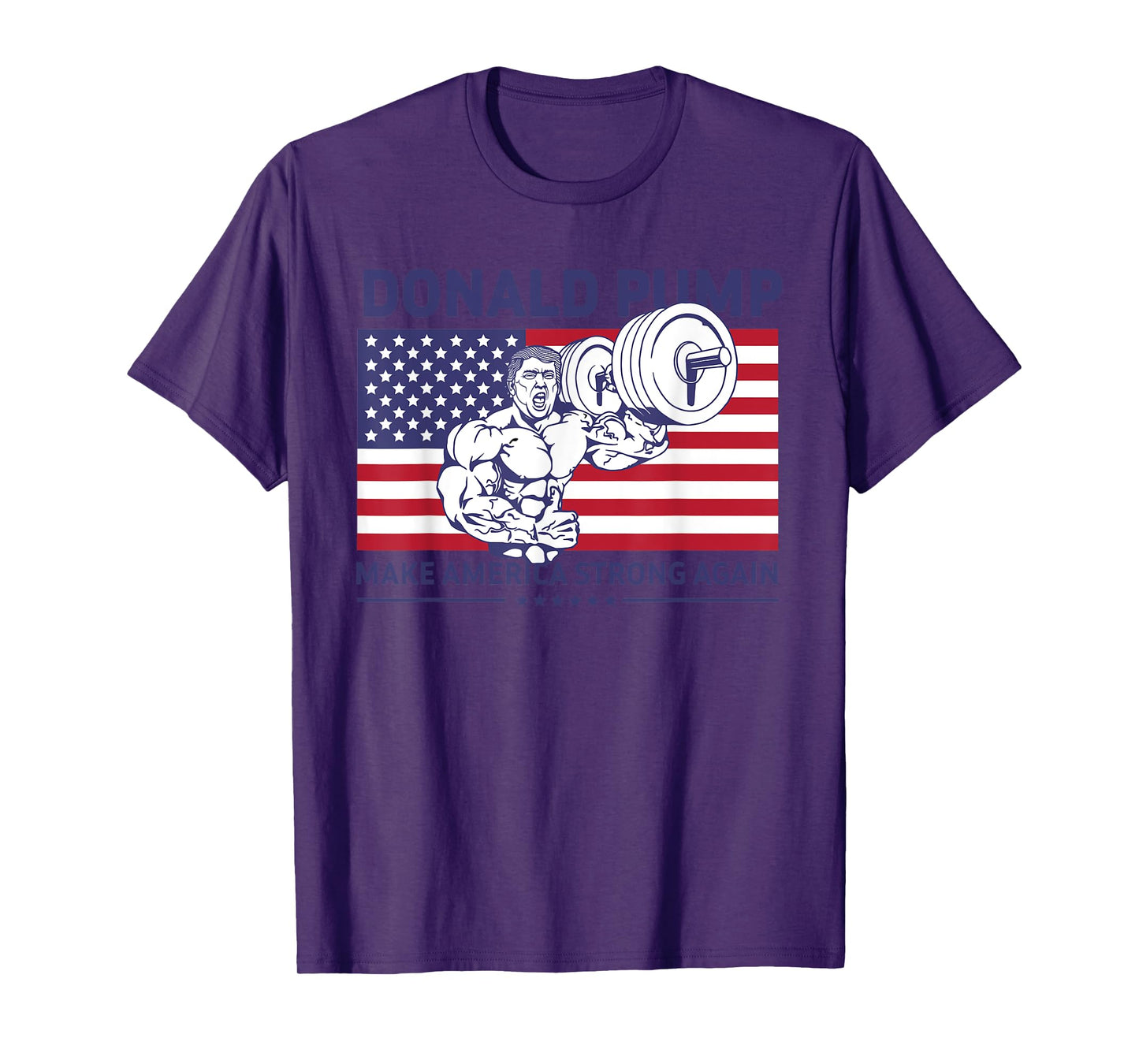 Donald Pump - Donald Trump Weight Lifting Gym Workout Shirt T-Shirt