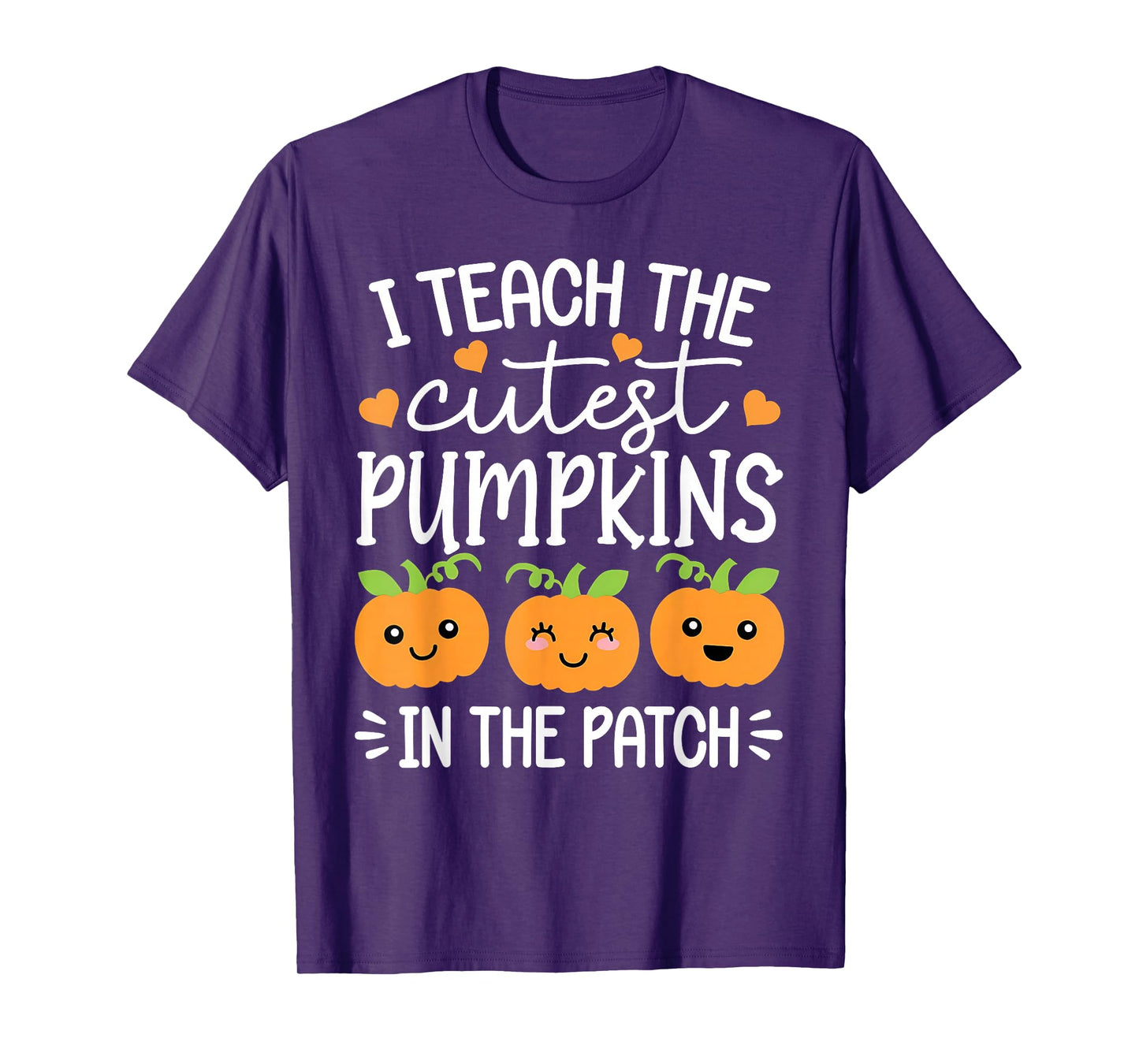 Halloween Teacher I Teach The Cutest Pumpkins in The Patch T-Shirt