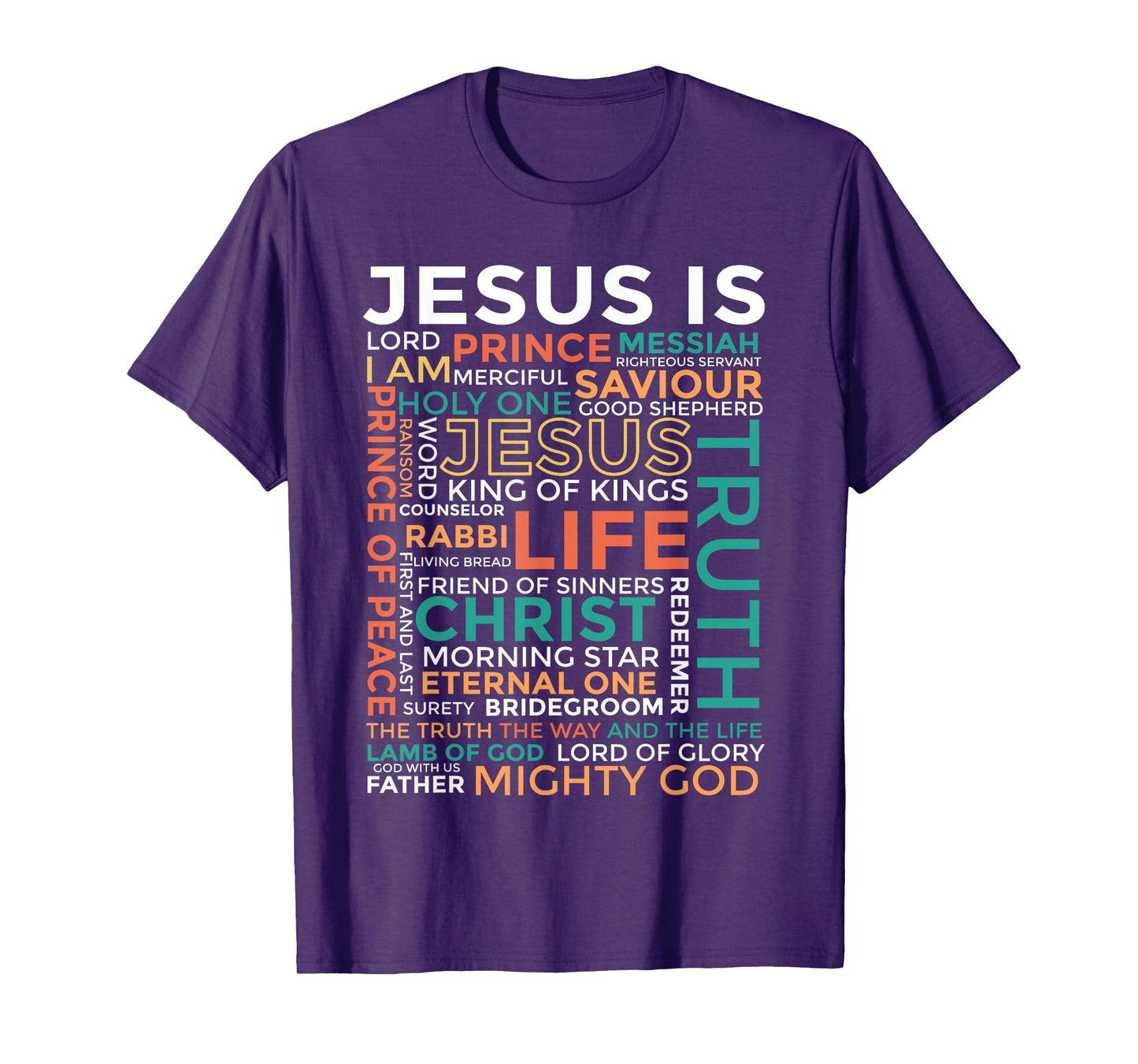 Names of Jesus - Jesus is - Christian T-Shirt, Small, Black