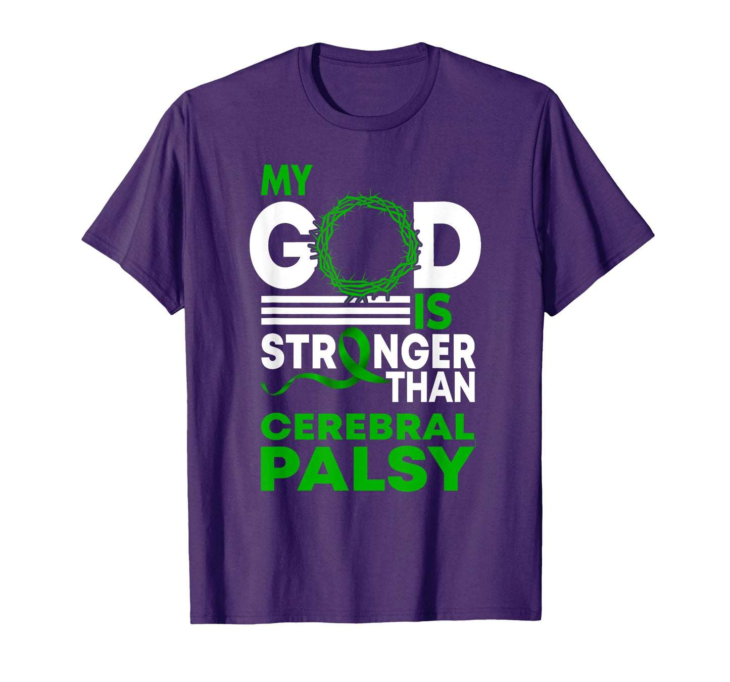 My God Is Stronger Than Cerebral Palsy Awareness Ribbon T-Shirt