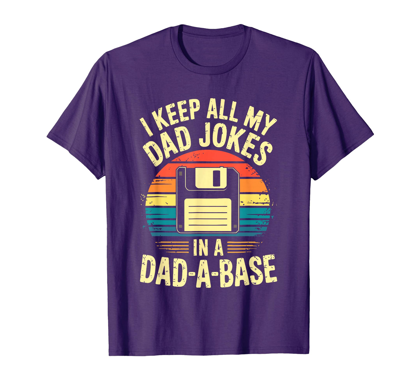 I Keep All My Dad Jokes In A Dad-A-Base Shirt Men Dad Joke T-Shirt