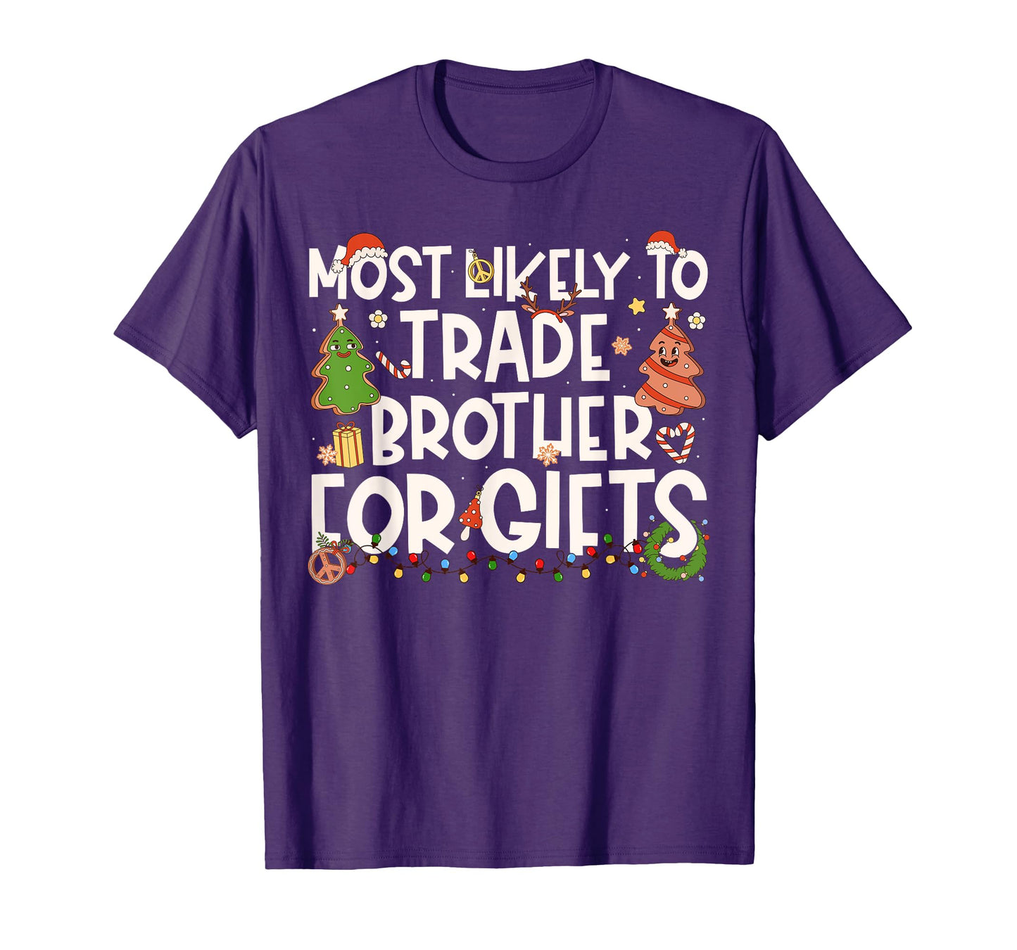 Most Likely to Trade Brother for Gifts Family Christmas T-Shirt