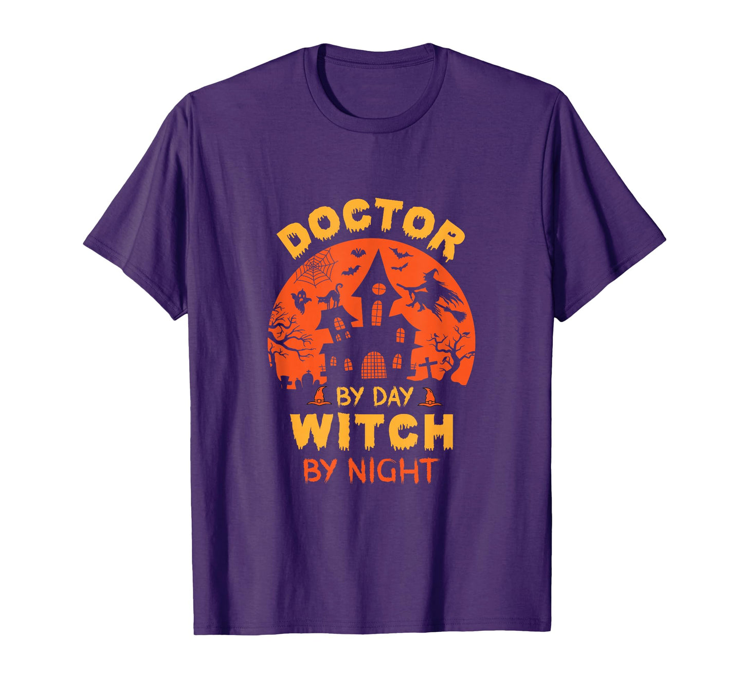 Doctor by Day Witch by Night Funny Halloween T-Shirt