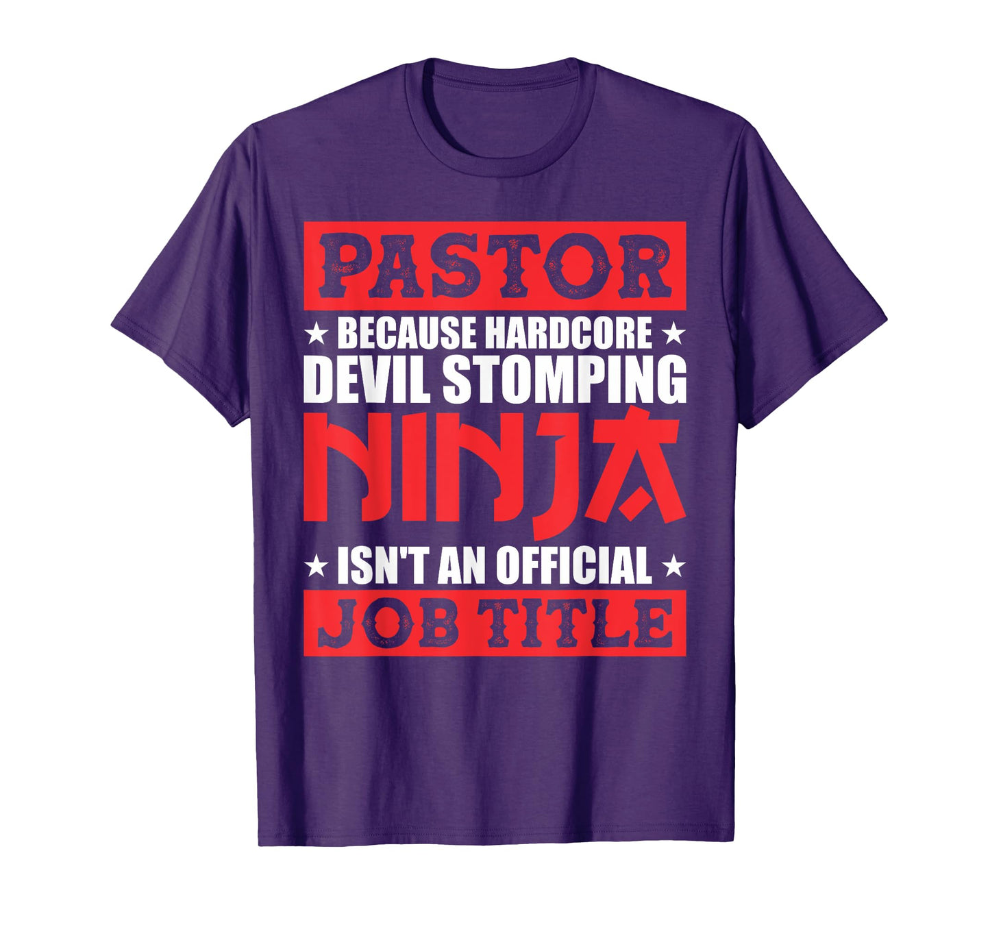 Pastor Because Devil Stomping Ninja Isn't Official Job Title T-Shirt