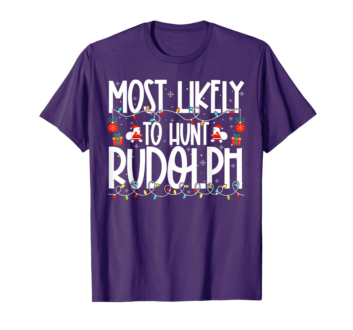 Most Likely to Hunt Rudolph Family Christmas T-Shirt