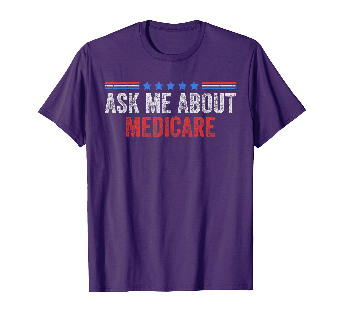 USA Flag Health Insurance Consultant Ask Me About Medicare T-Shirt