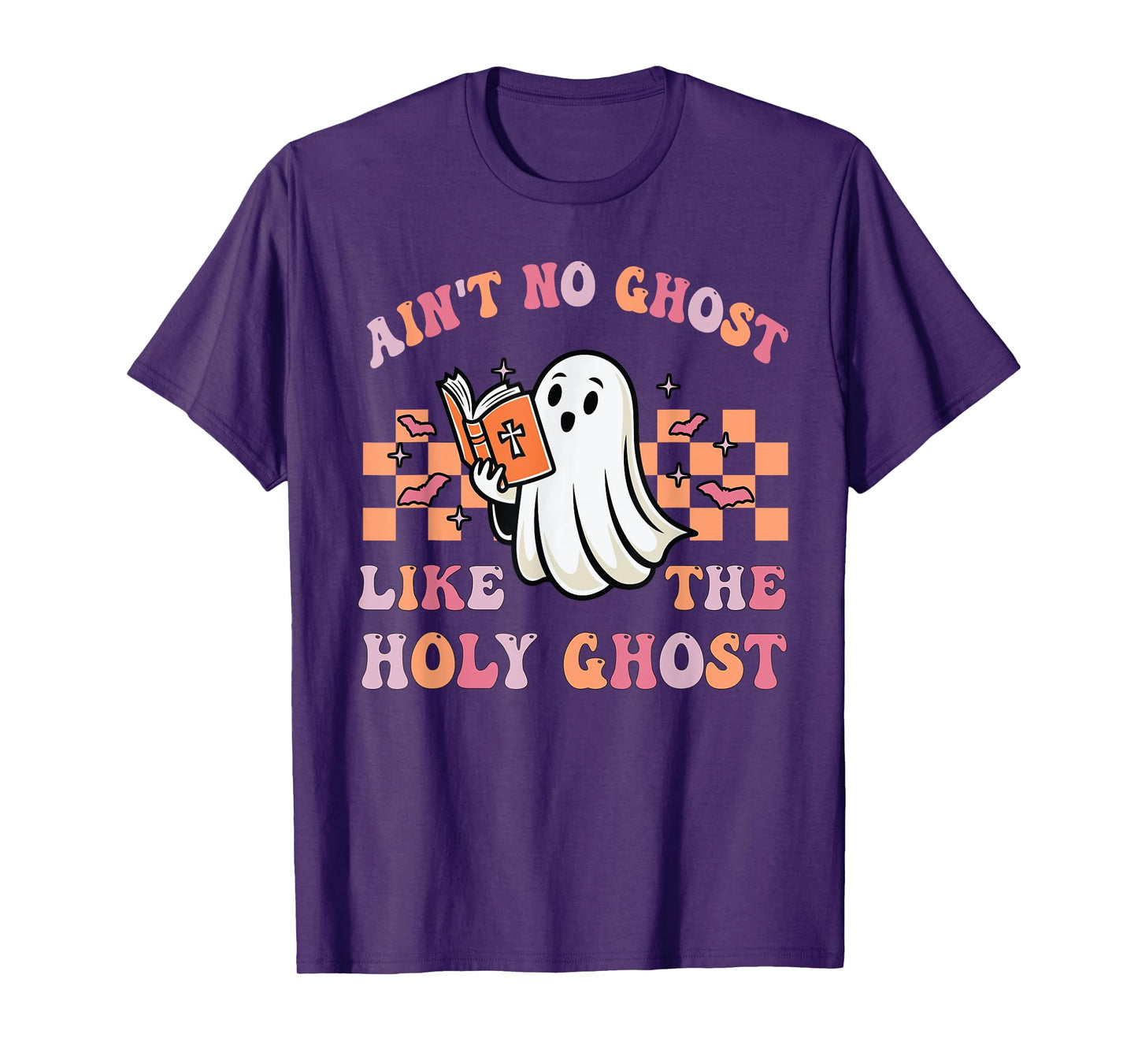 Ain't No Ghost Like The Holy Ghost Funny Christian Halloween T-Shirt