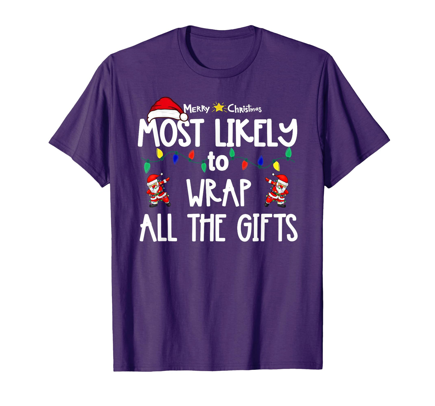 Most Likely to Christmas Shirt Matching Family Pajamas Funny T-Shirt