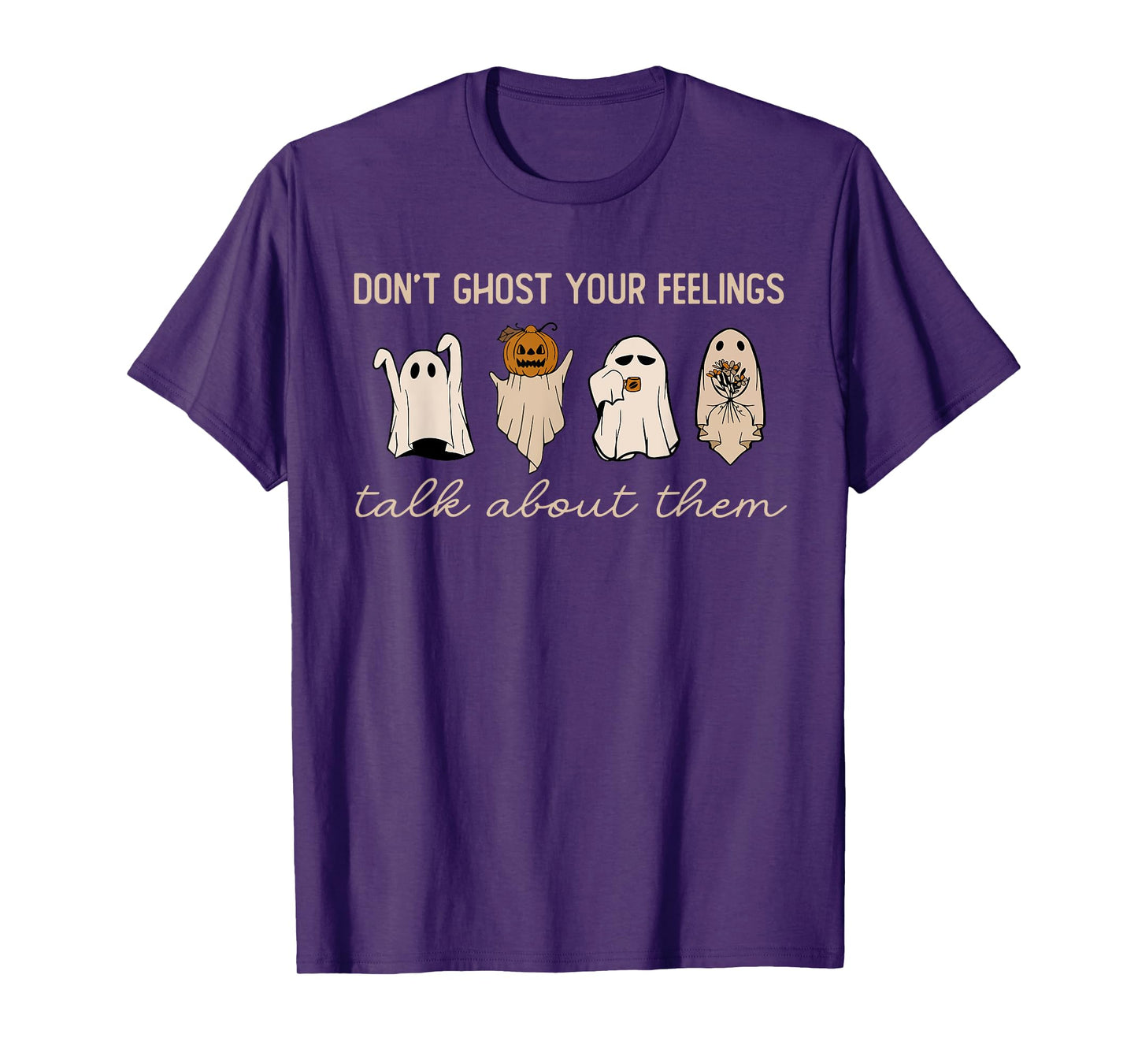 Don't Ghost Your Feelings Halloween Mental Health Awareness T-Shirt