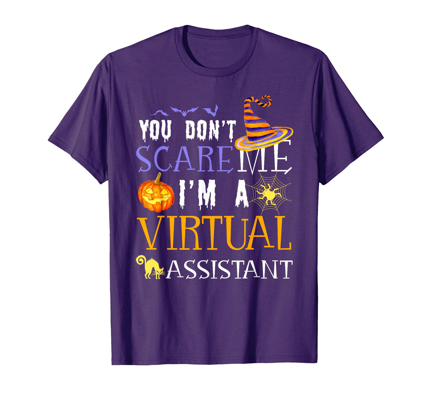 You Don't Scare Virtual Assistant Halloween Saying Fun T-Shirt
