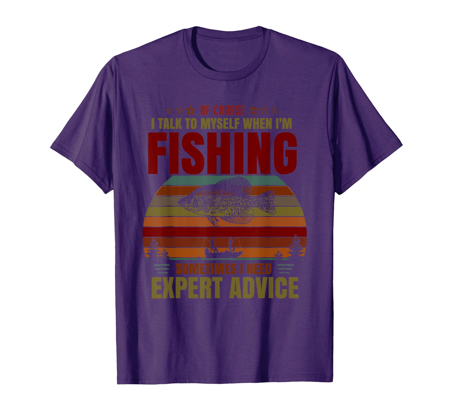 Yes I Talk To Myself When Fishing Need Expert Advice Funny T-Shirt