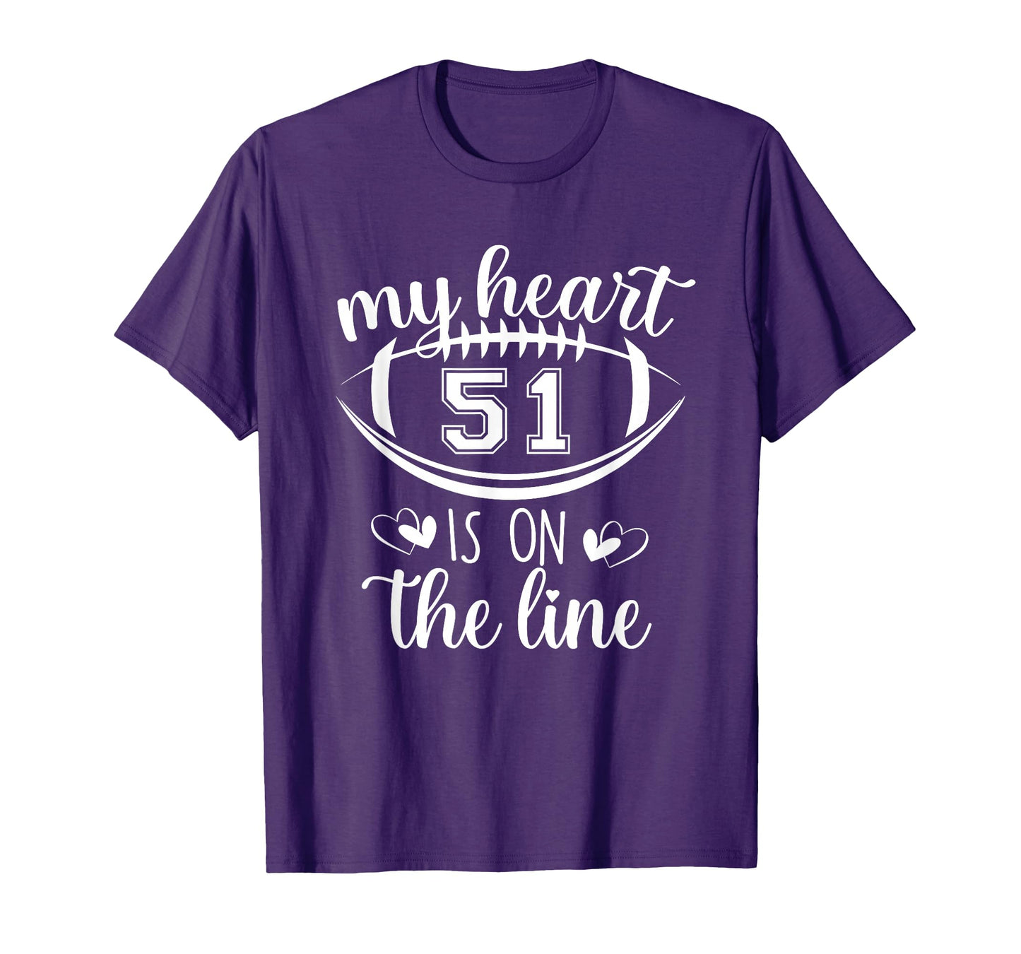 Custom Football Player Number 51 My Heart Is On The Line T-Shirt
