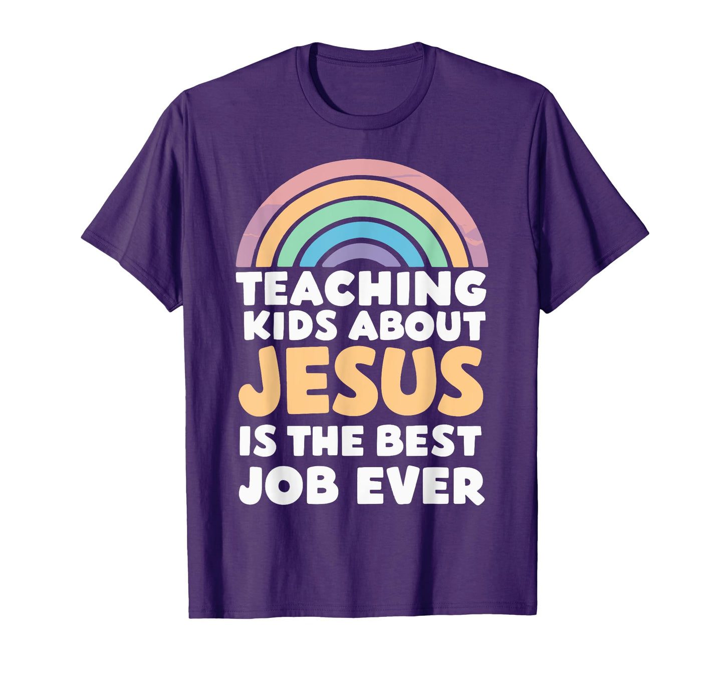 Teaching Kids About Jesus Is The Best Job Ever T-Shirt