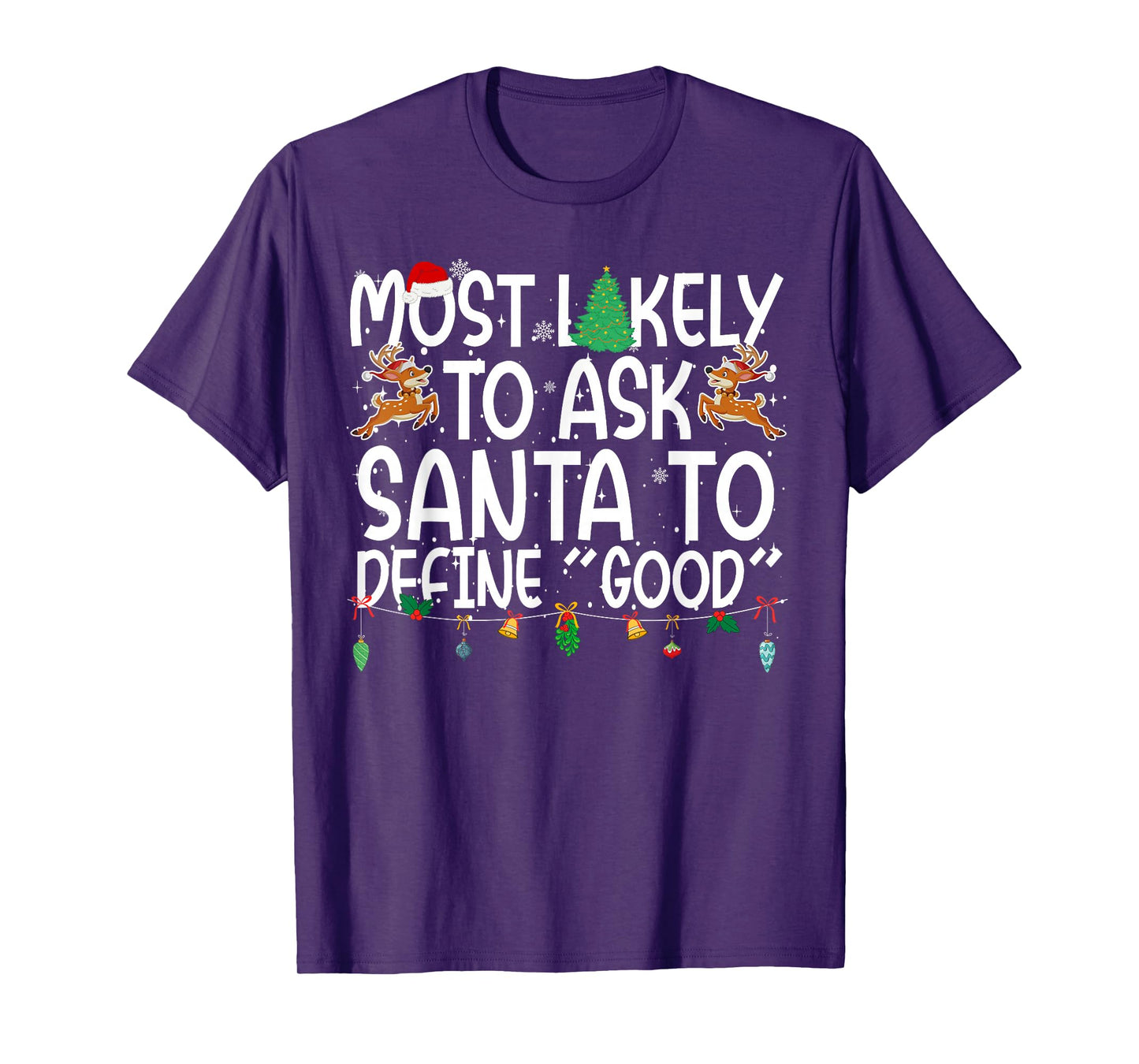 Family Christmas Most Likely to Ask Santa to Define Good T-Shirt