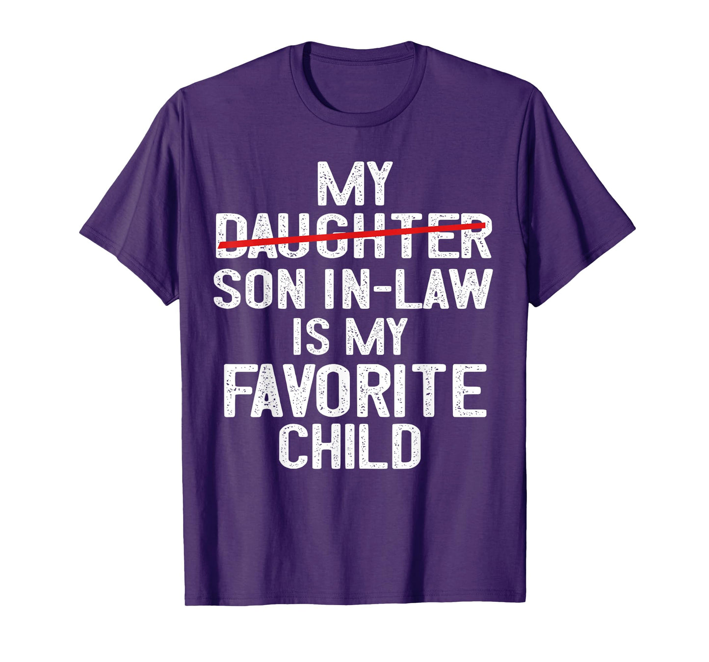 Funny My Son In Law Is My Favorite Child Fathers Day T-Shirt