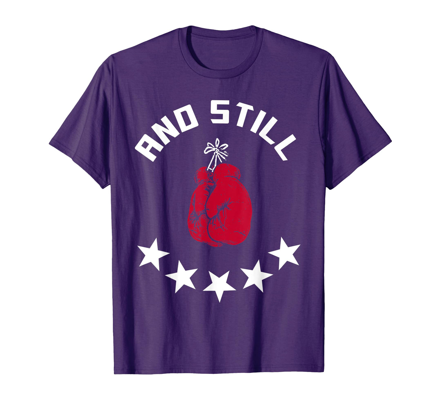 Boxing And Still Champ T shirt T-Shirt