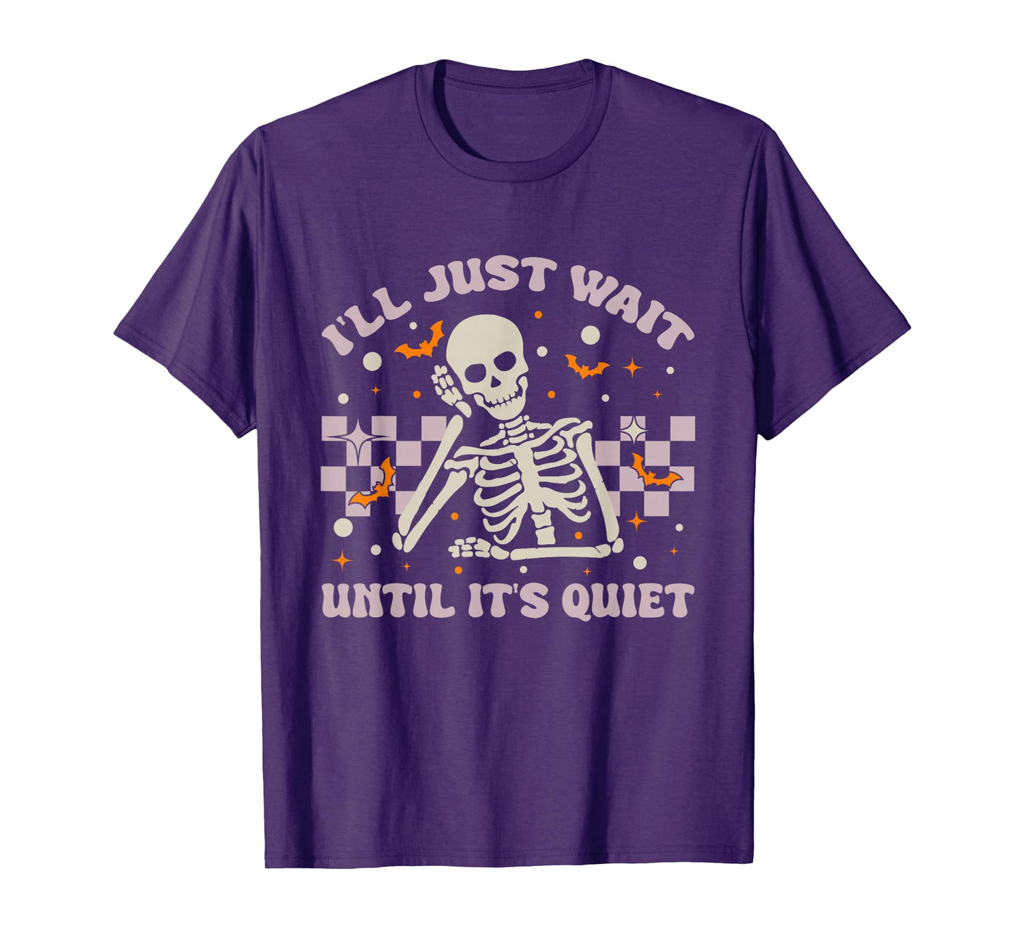 I'll Just Wait Until It's Quiet Funny Skeleton Teacher T-Shirt