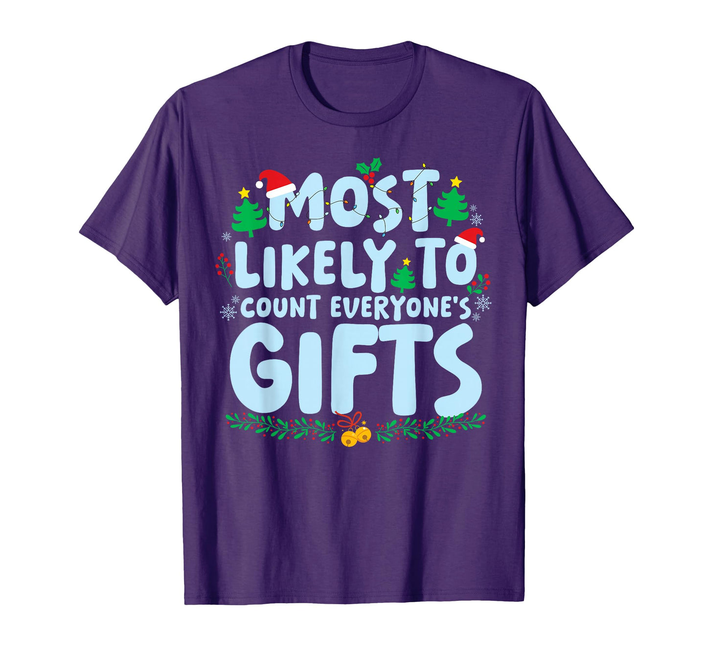 Most Likely to Count Everyone's Gifts Family Matching Xmas T-Shirt