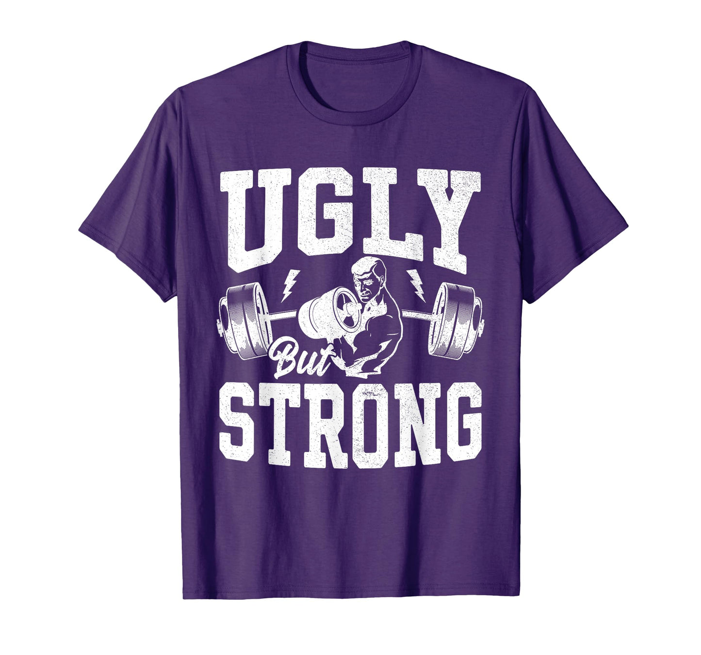 Strongman Training Equipment Ugly But Strong Men Bodybuilder T-Shirt