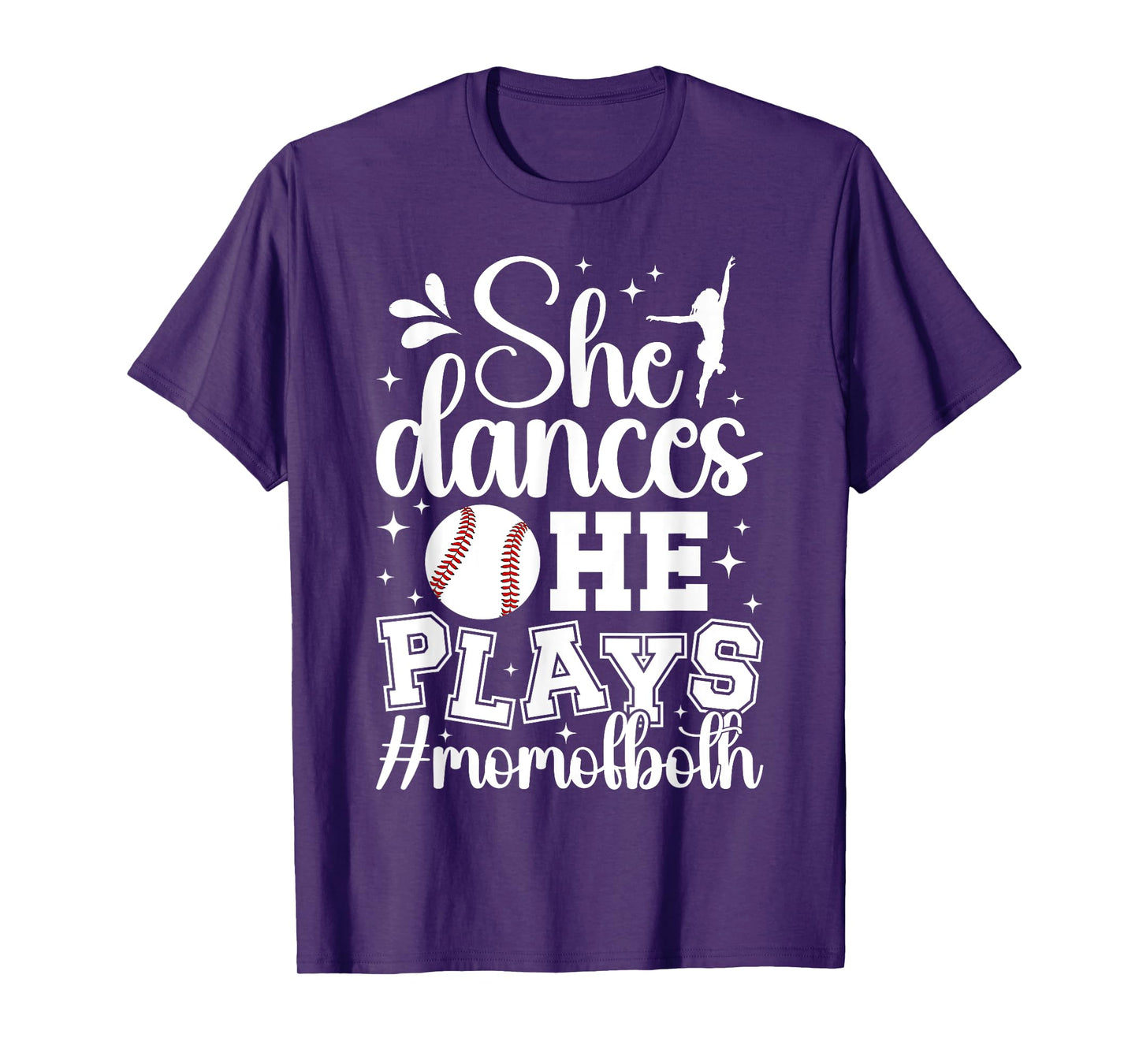 She Dances He Plays Mom Of Both Dance And Baseball Mom T-Shirt