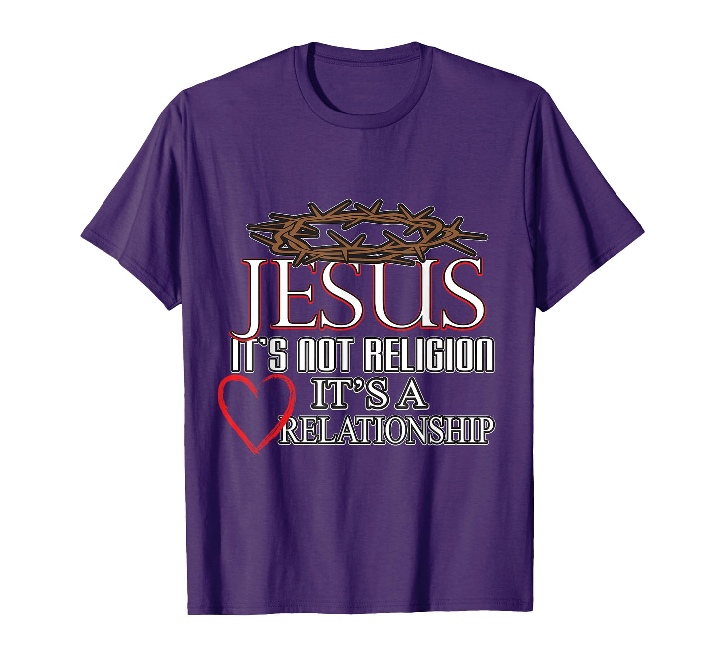 Jesus It's Not Religion It's A Relationship Tee Men Women T-Shirt