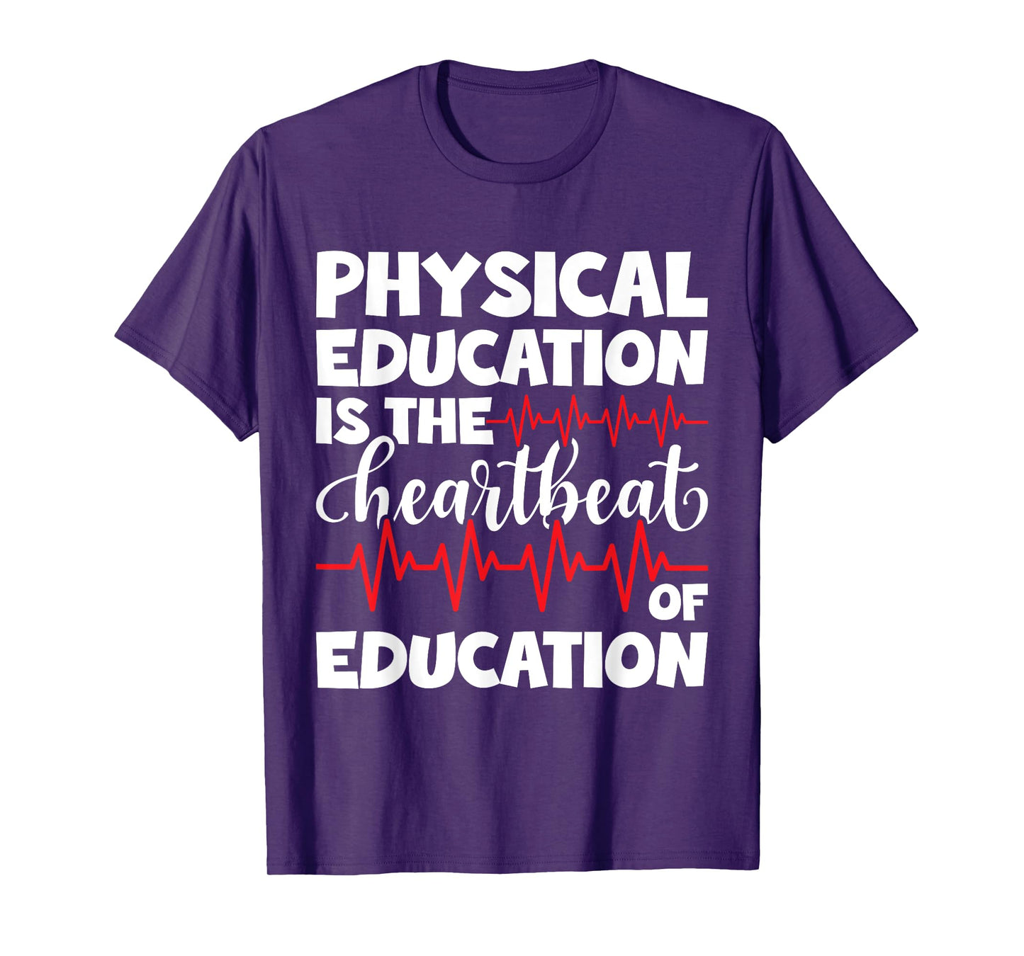 Physical Education PE Teacher Appreciation Heartbeat T-Shirt