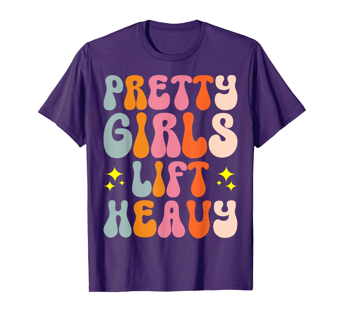 Pretty Girls Lift Heavy T-Shirt