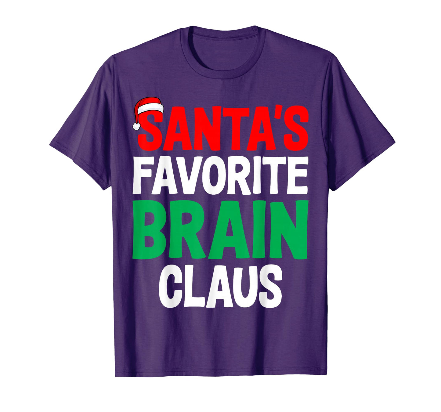 Santa’s Favorite Brain Claus Brain Cancer Warrior Christmas T-Shirt