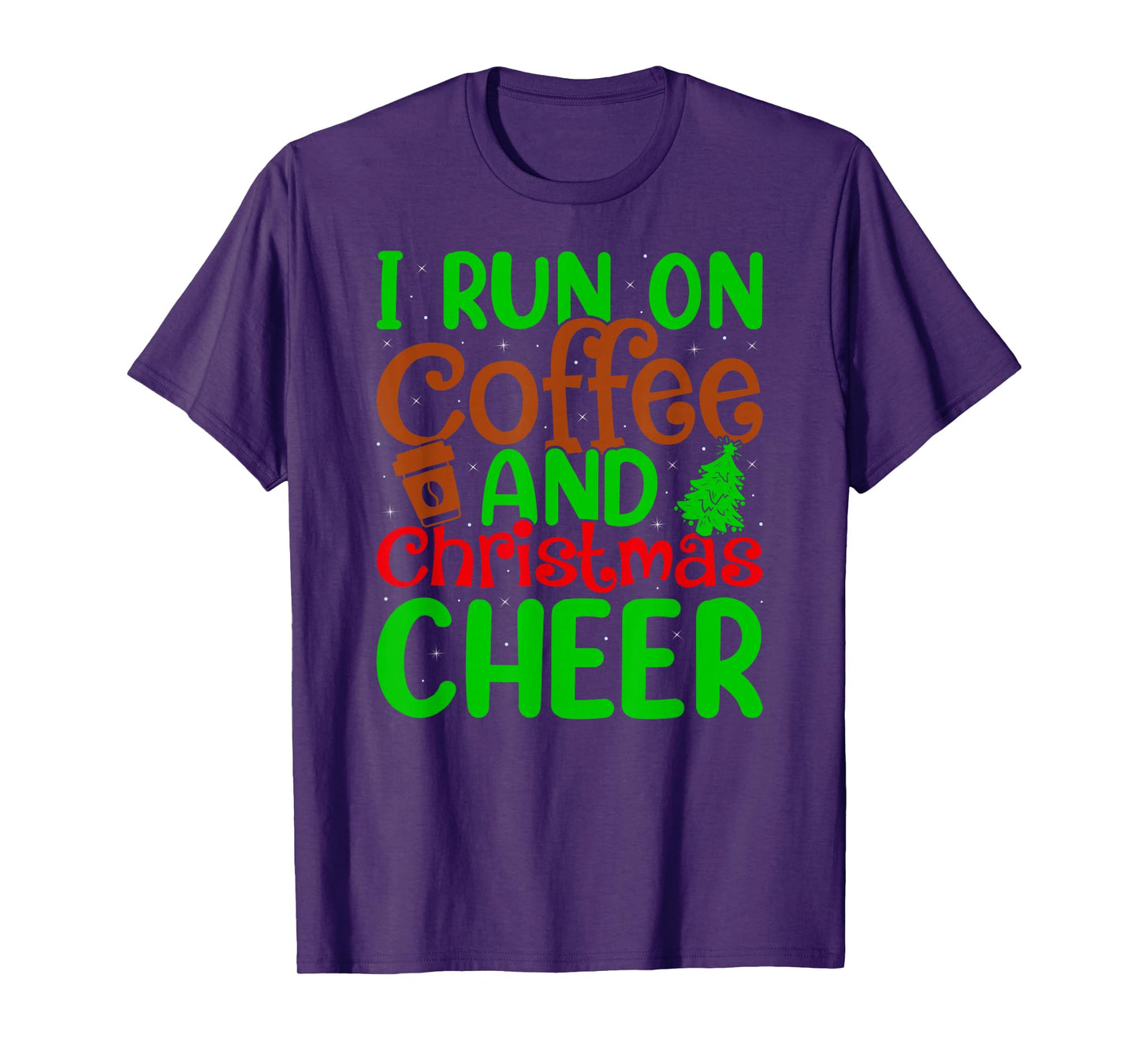 I Run On Coffee and Christmas Cheer Xmas Pajamas Men Women T-Shirt