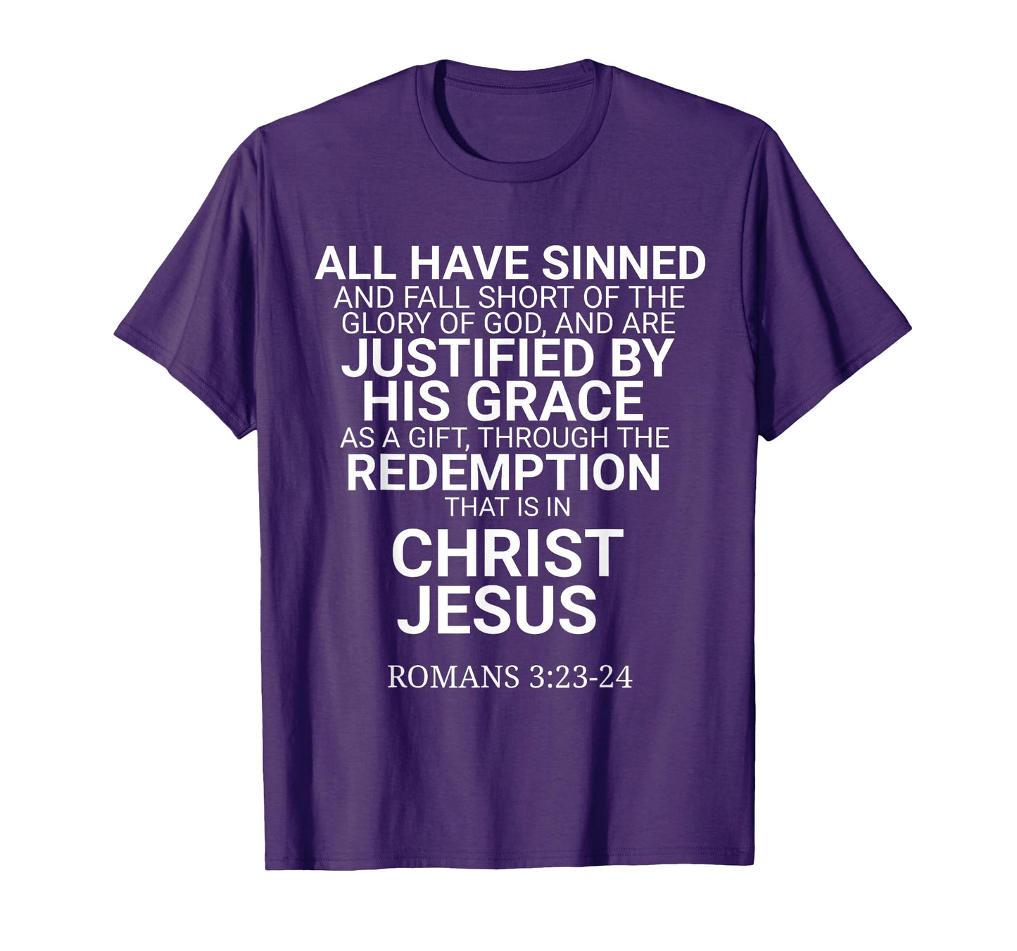 All Have Sinned Romans 3:23-24 Christian Bible Verse Saying T-Shirt