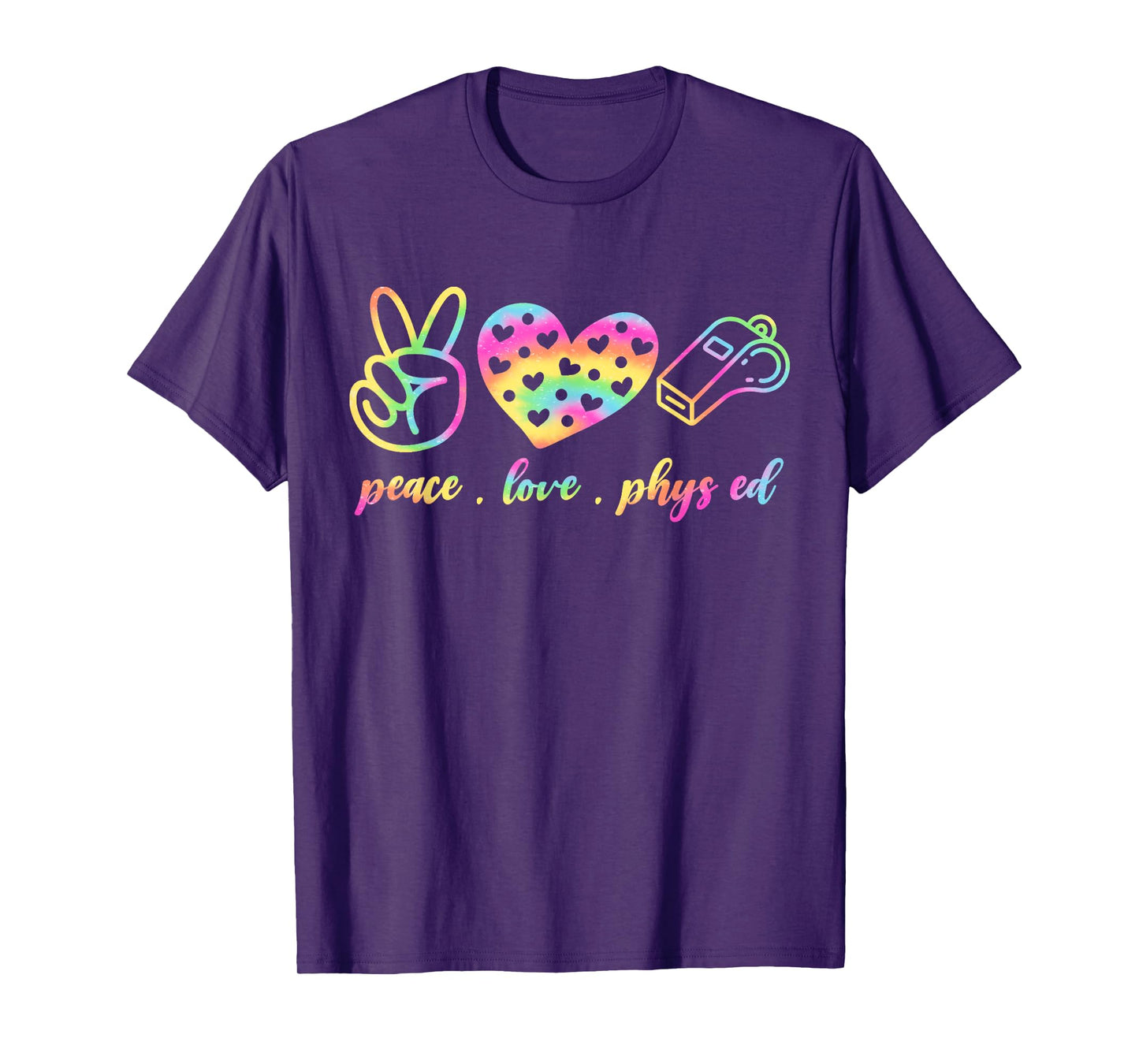 Tie Dye Peace Love Pe Physical Education PE Teacher Phys Ed Men Women Kids T-Shirt