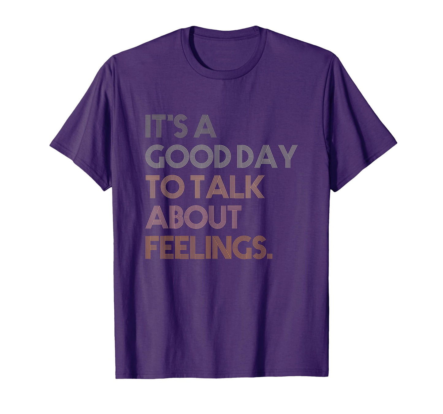 It's A Good Day To Talk About Feelings Vintage T-Shirt