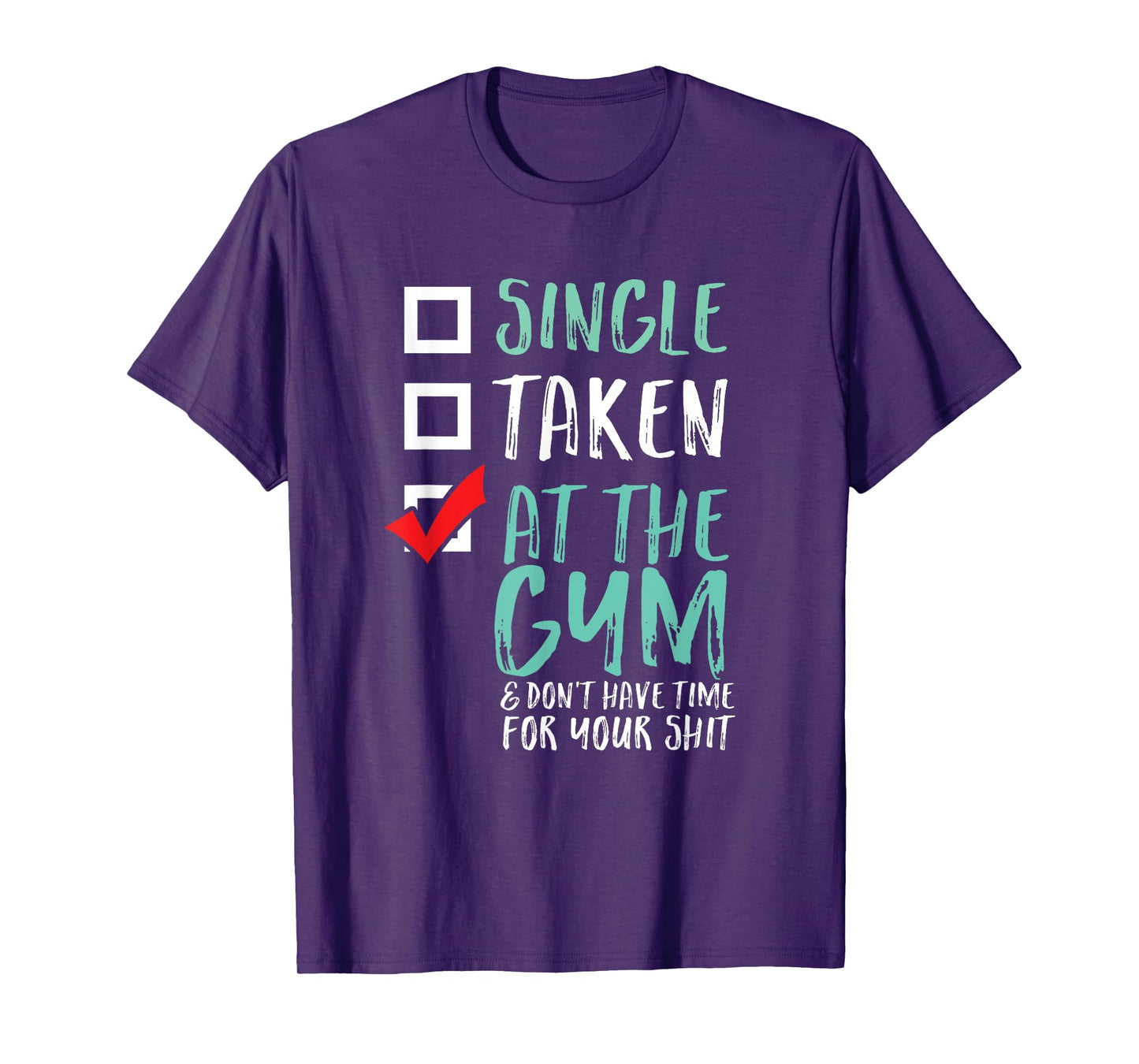Funny Fitness and Workout T-shirt Single Taken At The Gym