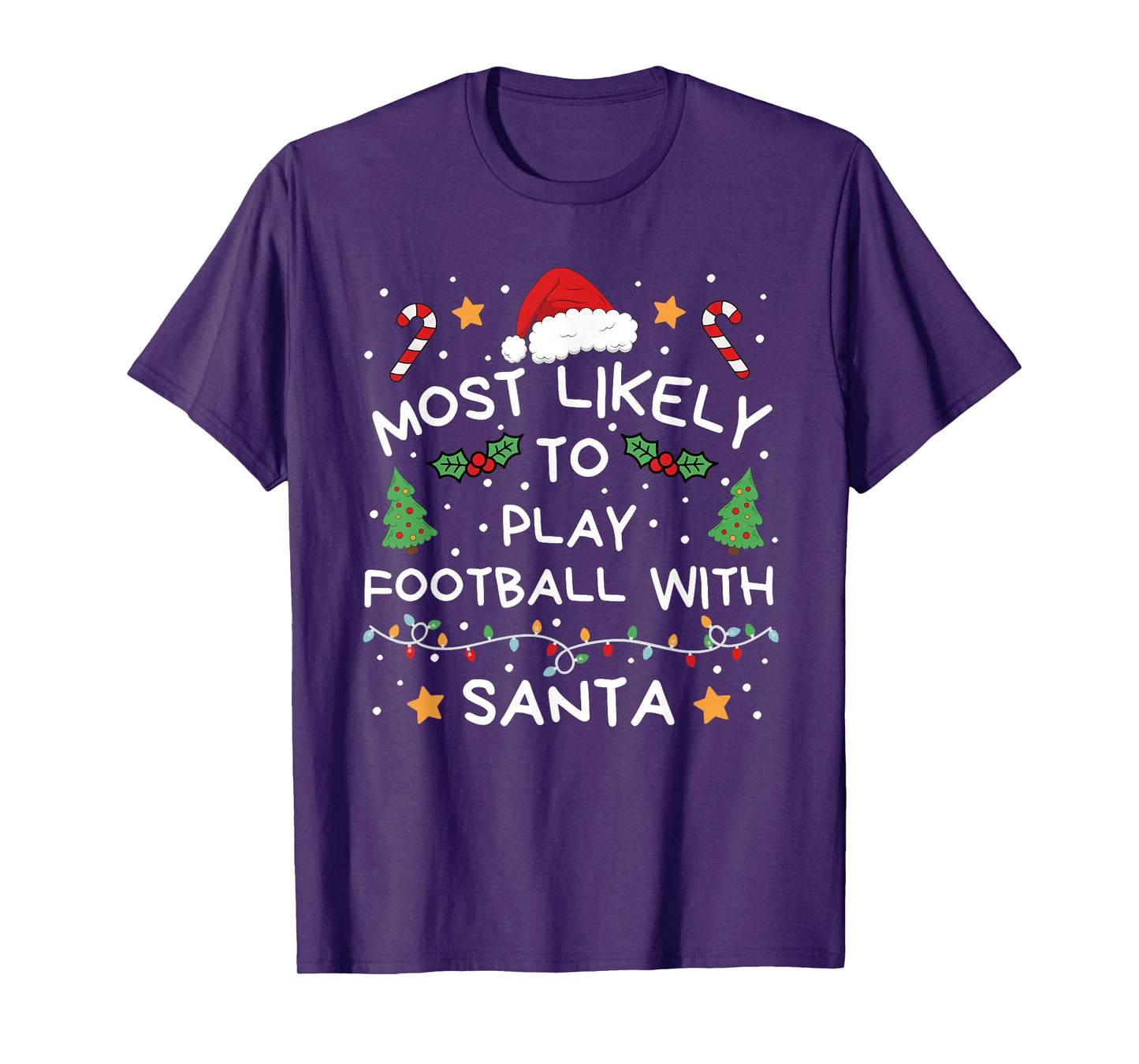Most Likely to Play Football with Santa Christmas Family T-Shirt