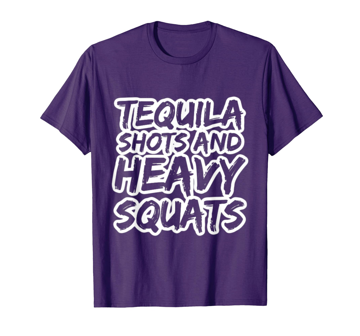Tequila Shots and Heavy Squats Bodybuilding Powerlifting Gym T-Shirt