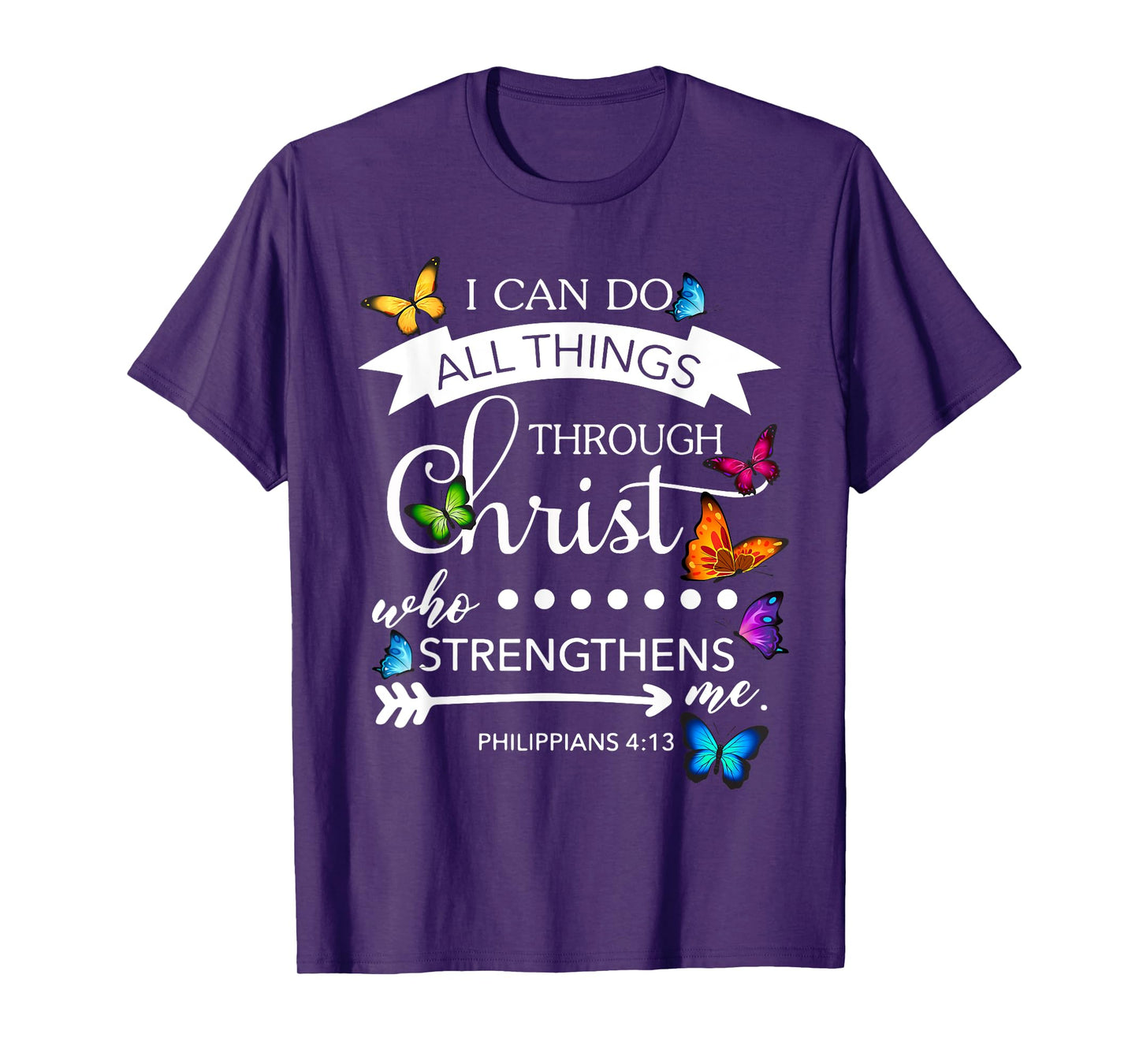 I Can Do All Things Through Christ Butterfly Art Religion T-Shirt