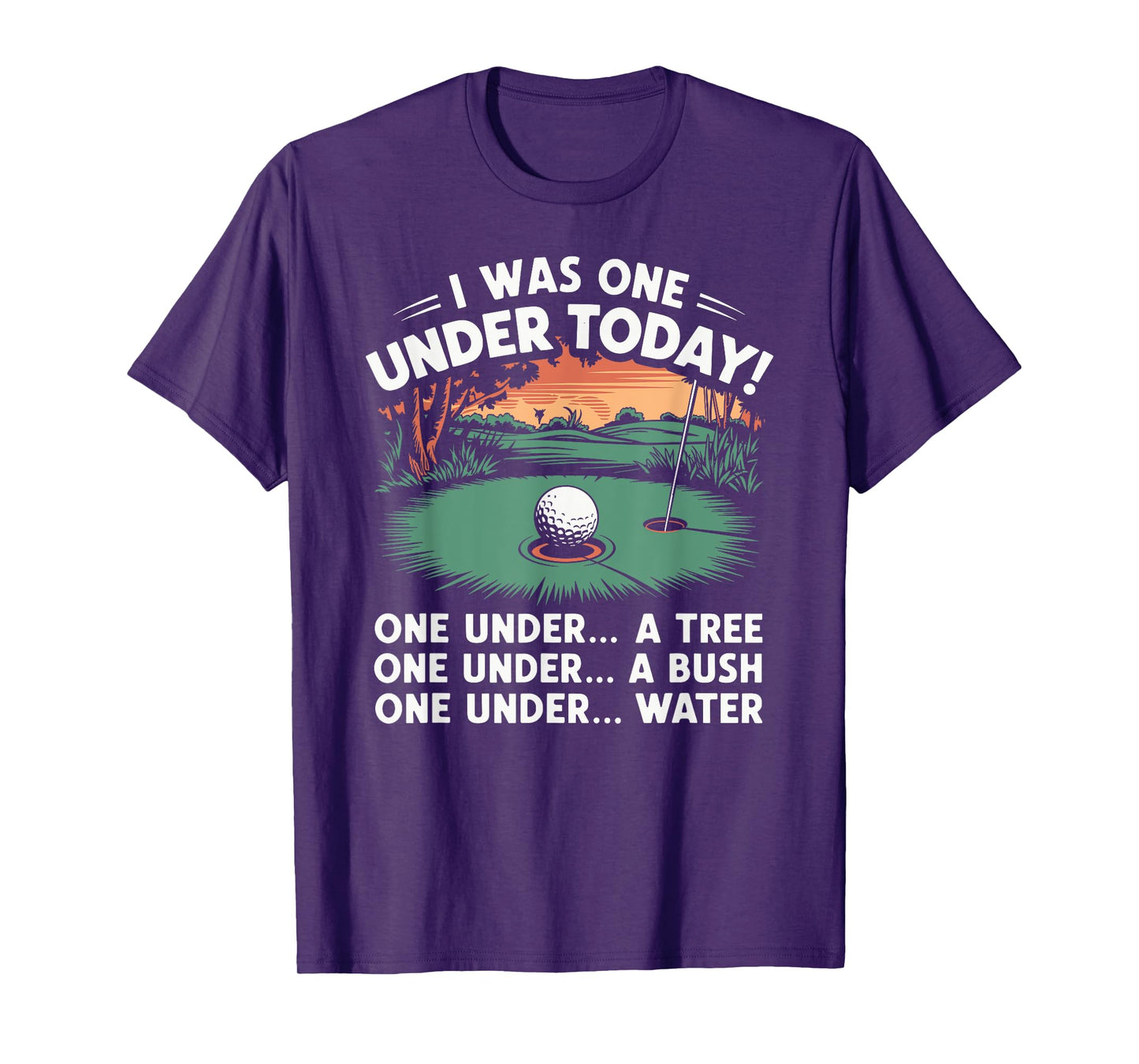 I Was One Under Today funny Golf Lover Golfer Golfing T-Shirt