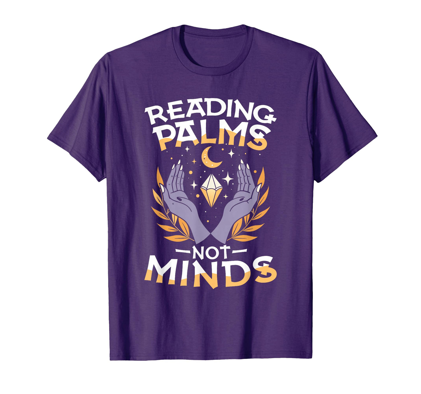 Reading Palms Not Minds Occult Palmistry Mystic T-Shirt
