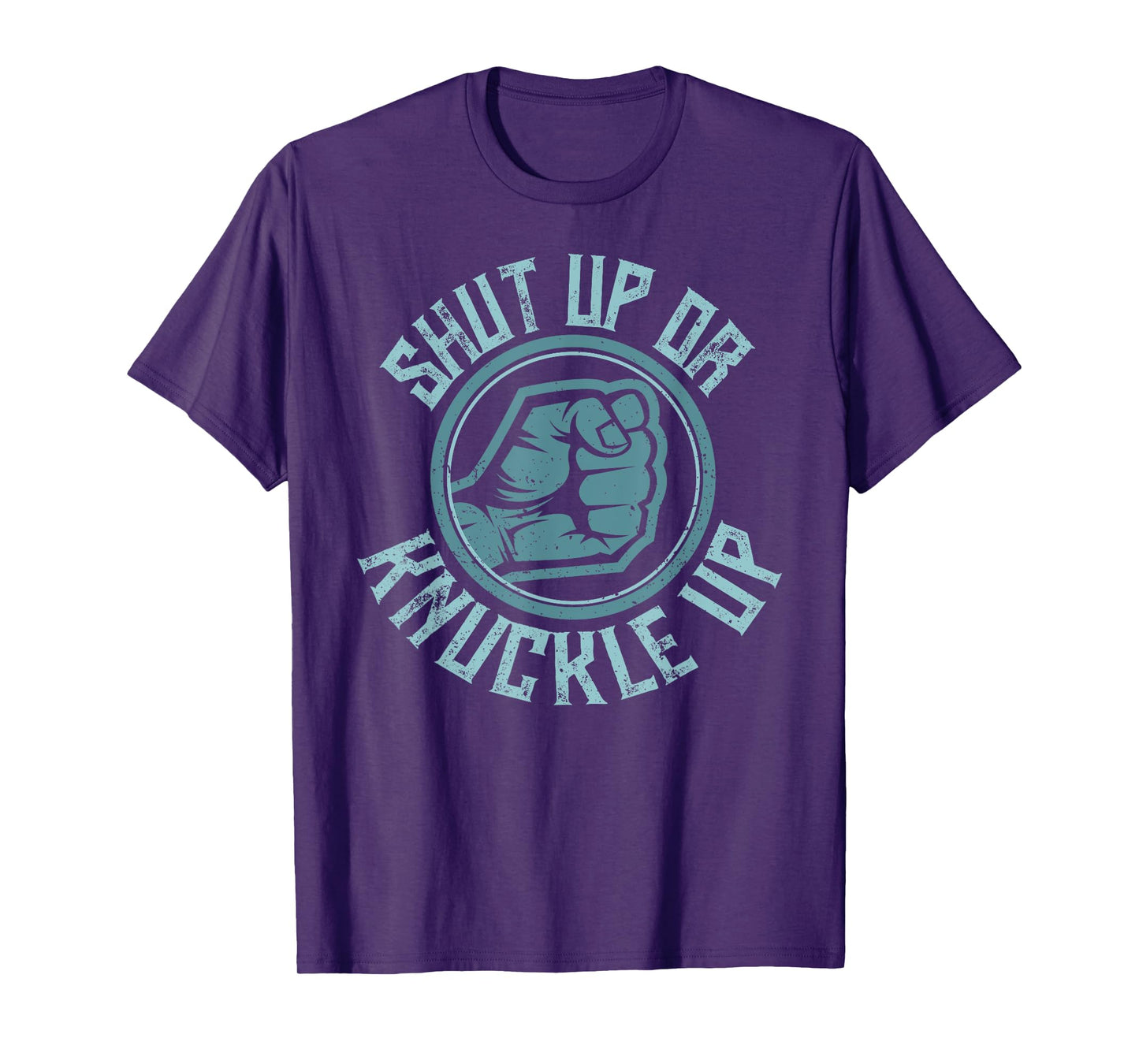 Bare-Knuckle Boxing - Shut Up or Knuckle Up T-Shirt