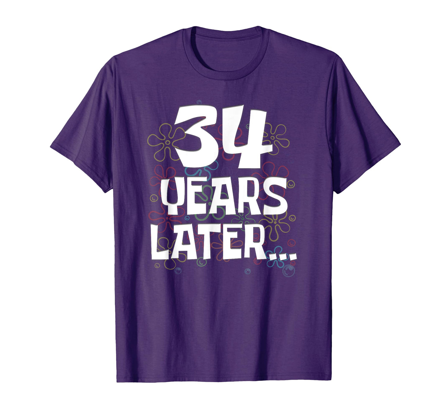 34 Years Later Funny Meme 34 Year Old 34th Birthday T-Shirt