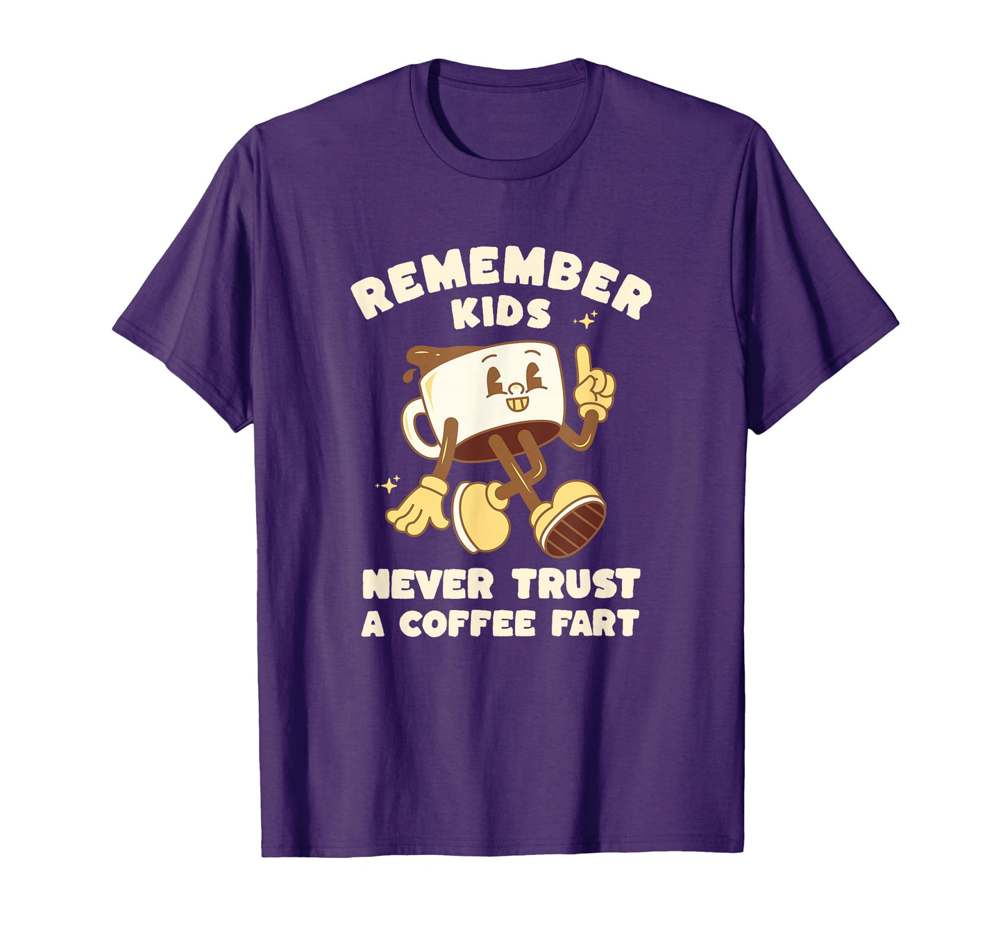 Retro Never Trust a Coffee Fart Crude Adult Bathroom Humor T-Shirt