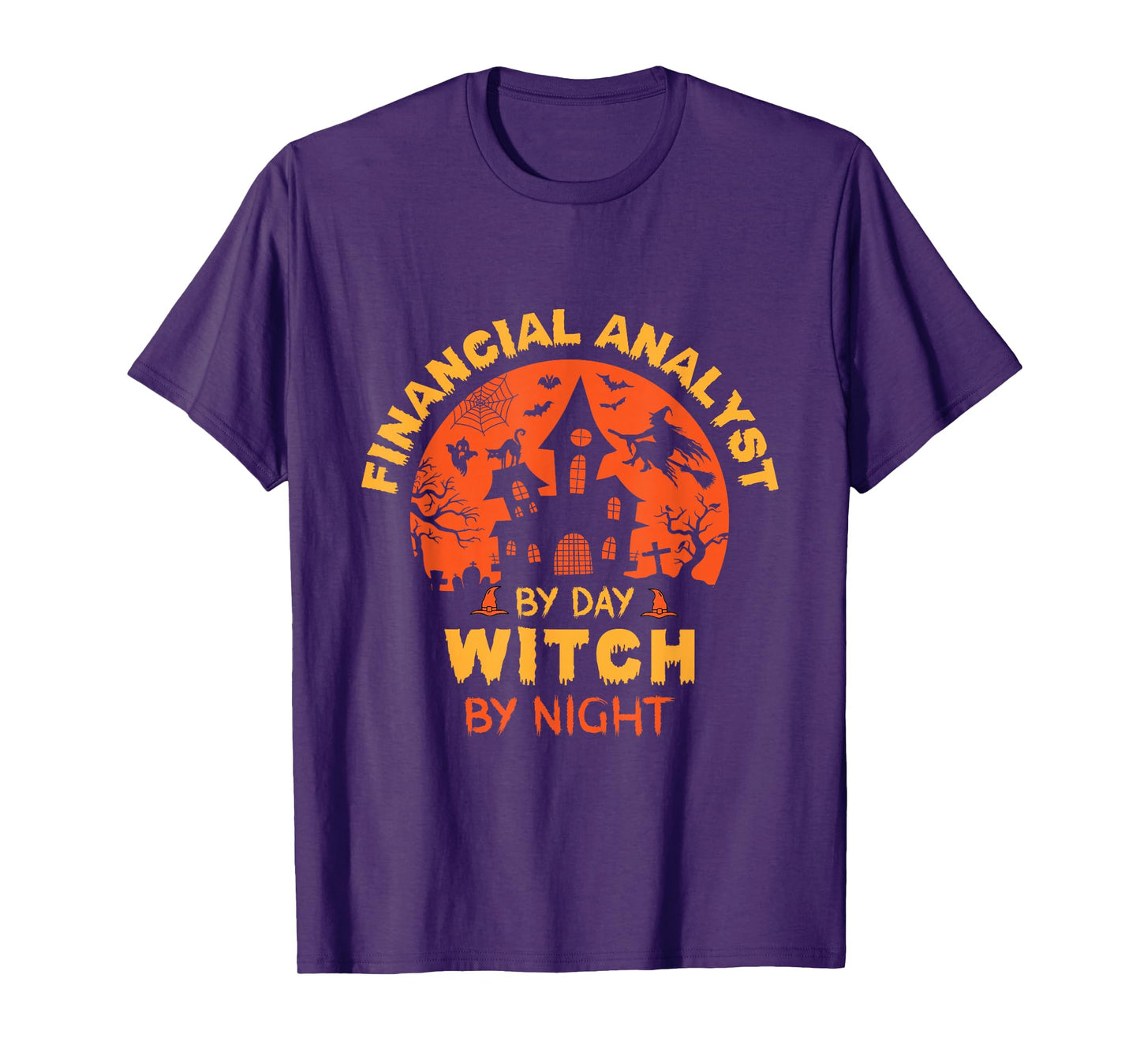 Financial Analyst by Day Witch by Night Funny Halloween T-Shirt